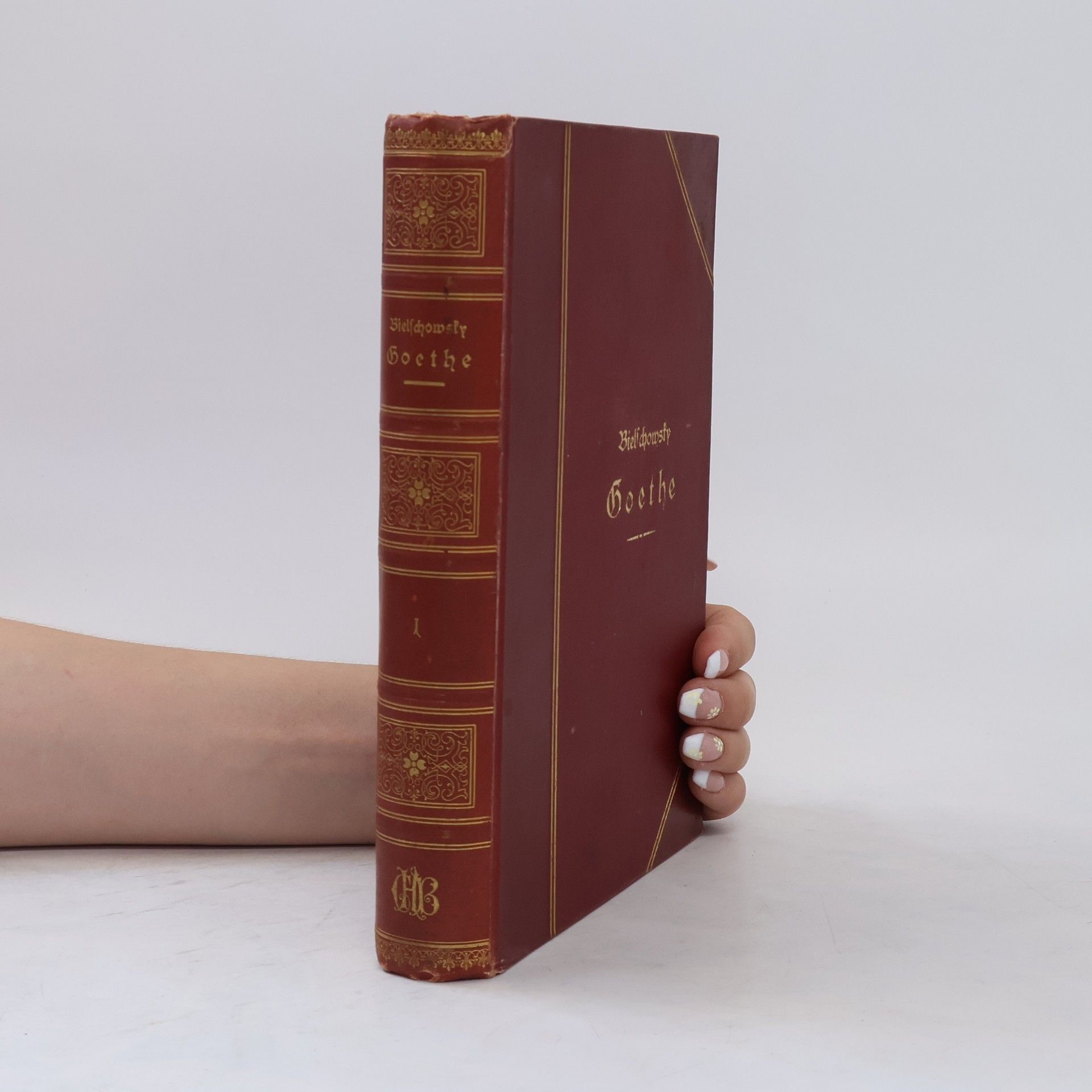 Albert Bielschowsky Goethe Sein Leben und seine Werke I.