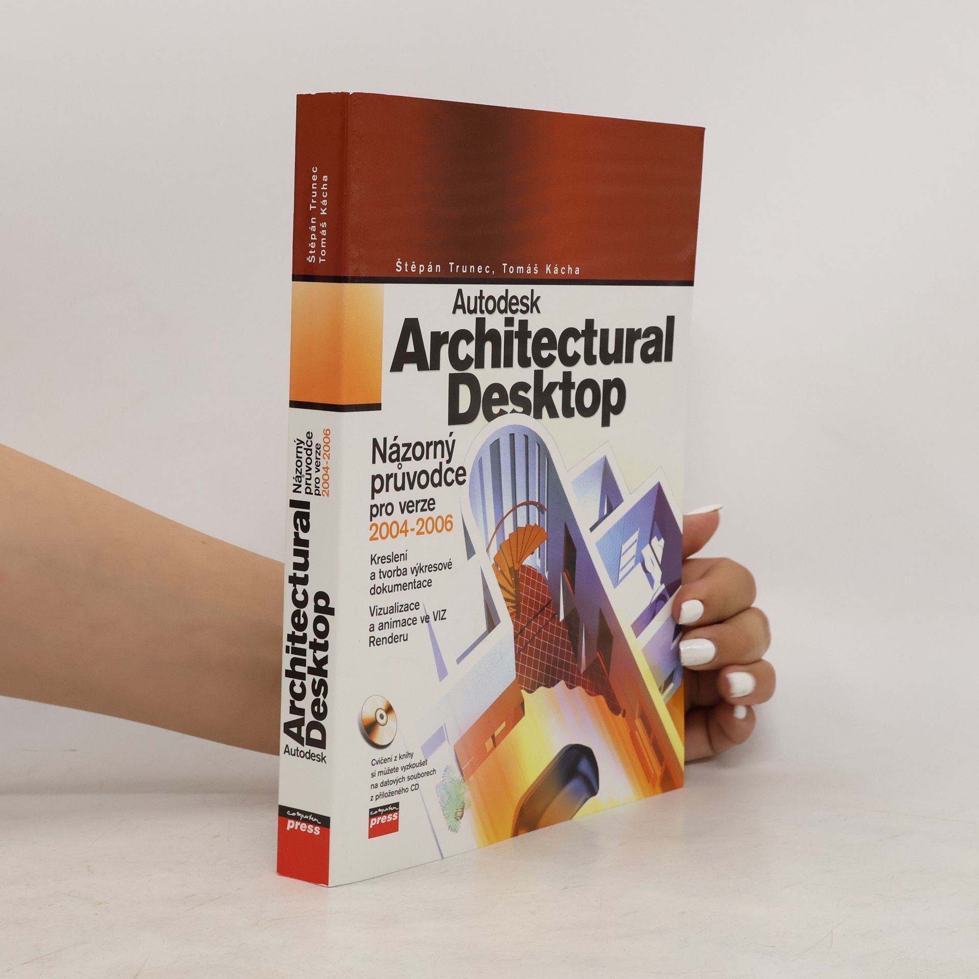 Štěpán Trunec Autodesk architectural desktop : názorný průvodce pro verze 2004-2006