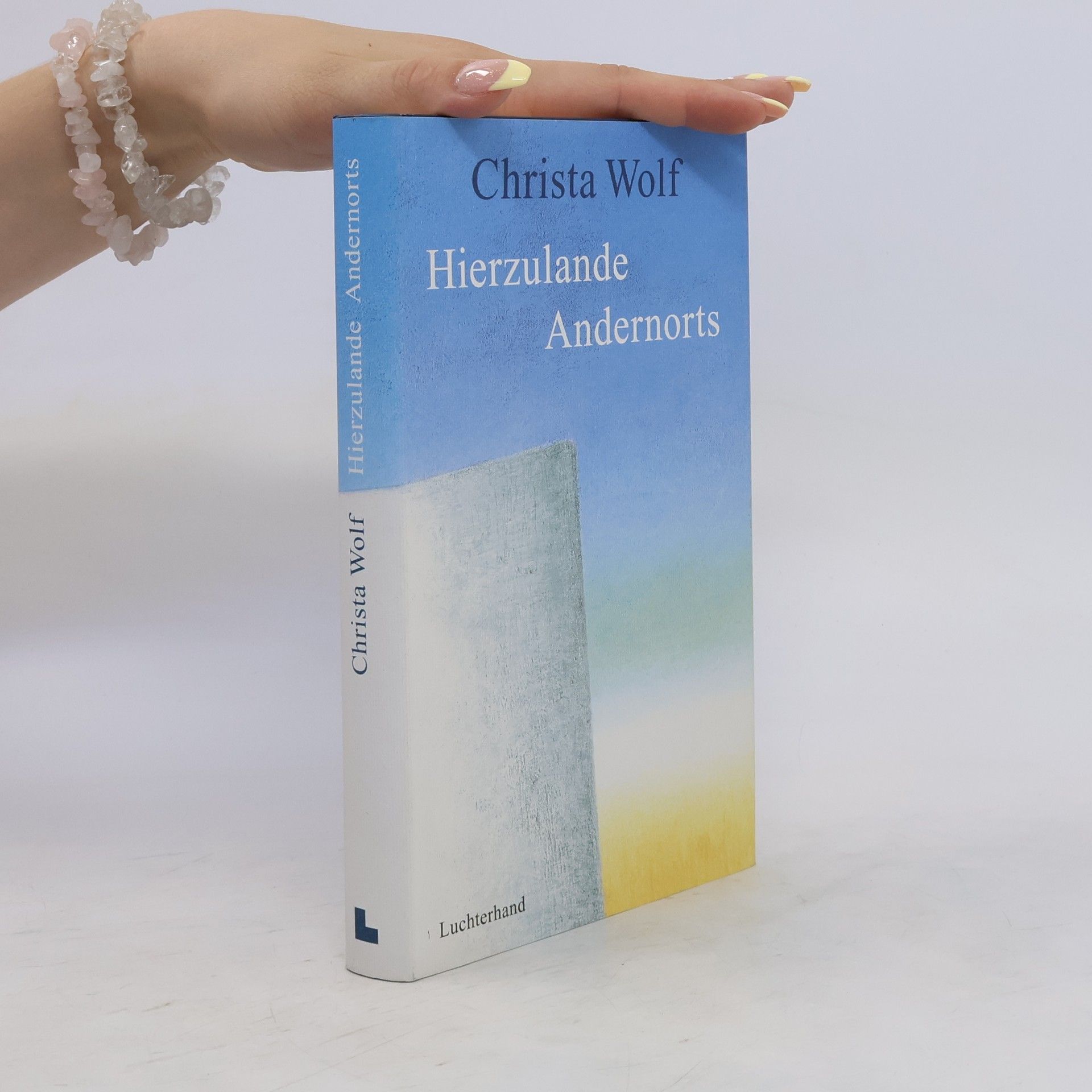 Christa Wolf Hierzulande Andernorts