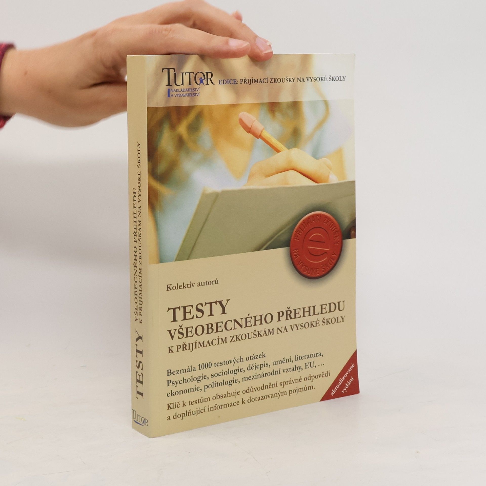 Collectif d'auteurs Testy všeobecného přehledu k přijímacím zkouškám na VŠ