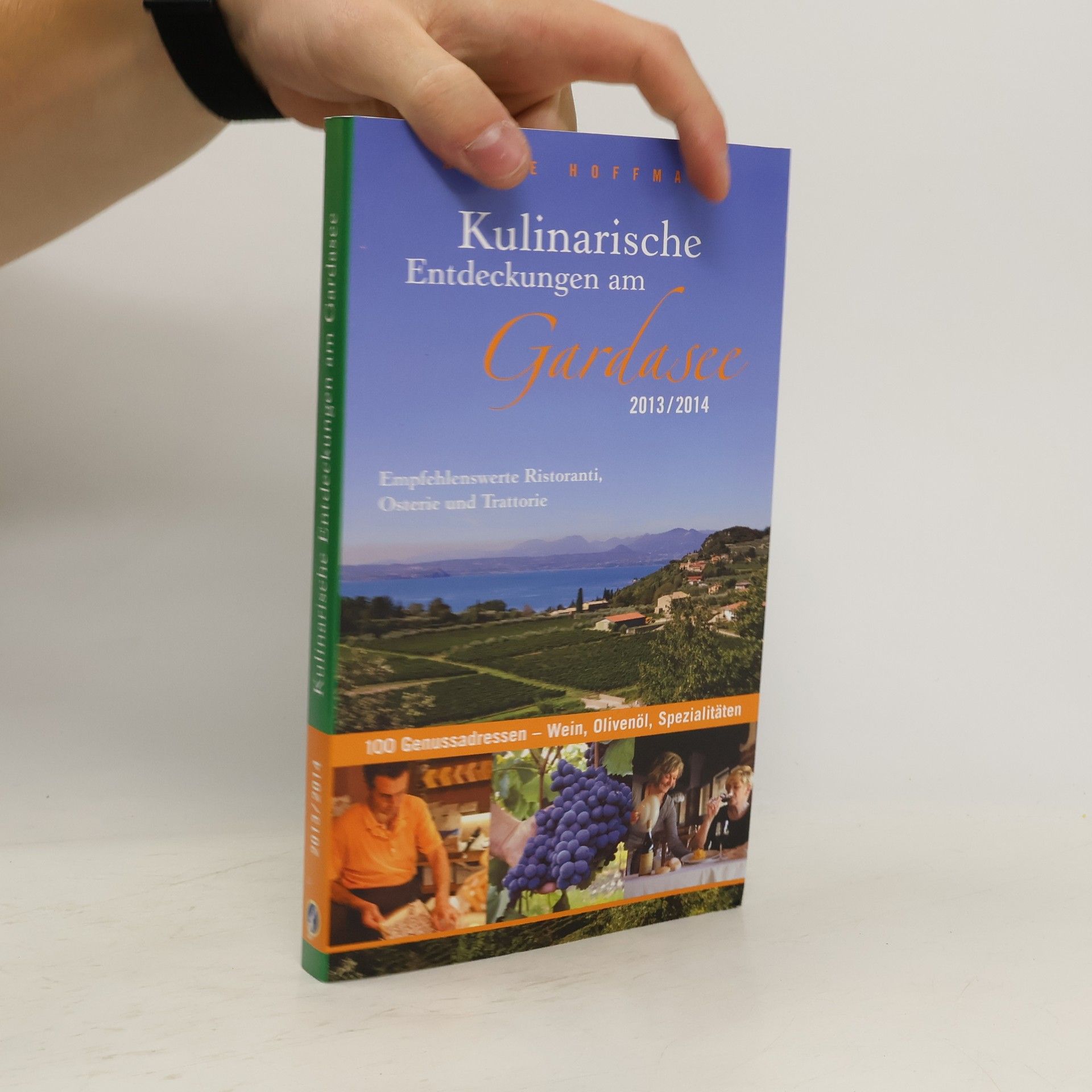 Heike Hoffmann Kulinarische Entdeckungen am Gardasee 2013/2014
