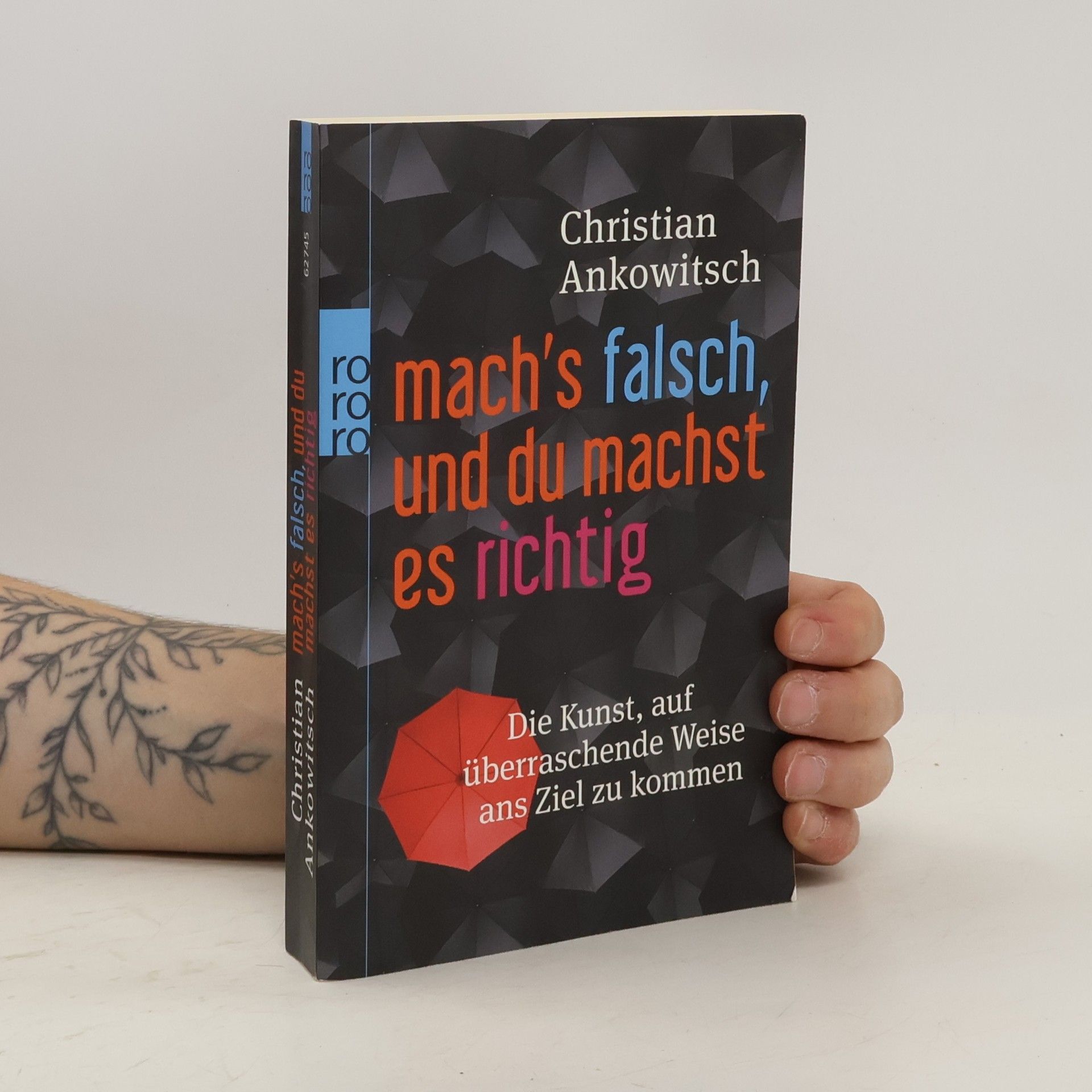 Christian Ankowitsch Mach's falsch, und du machst es richtig
