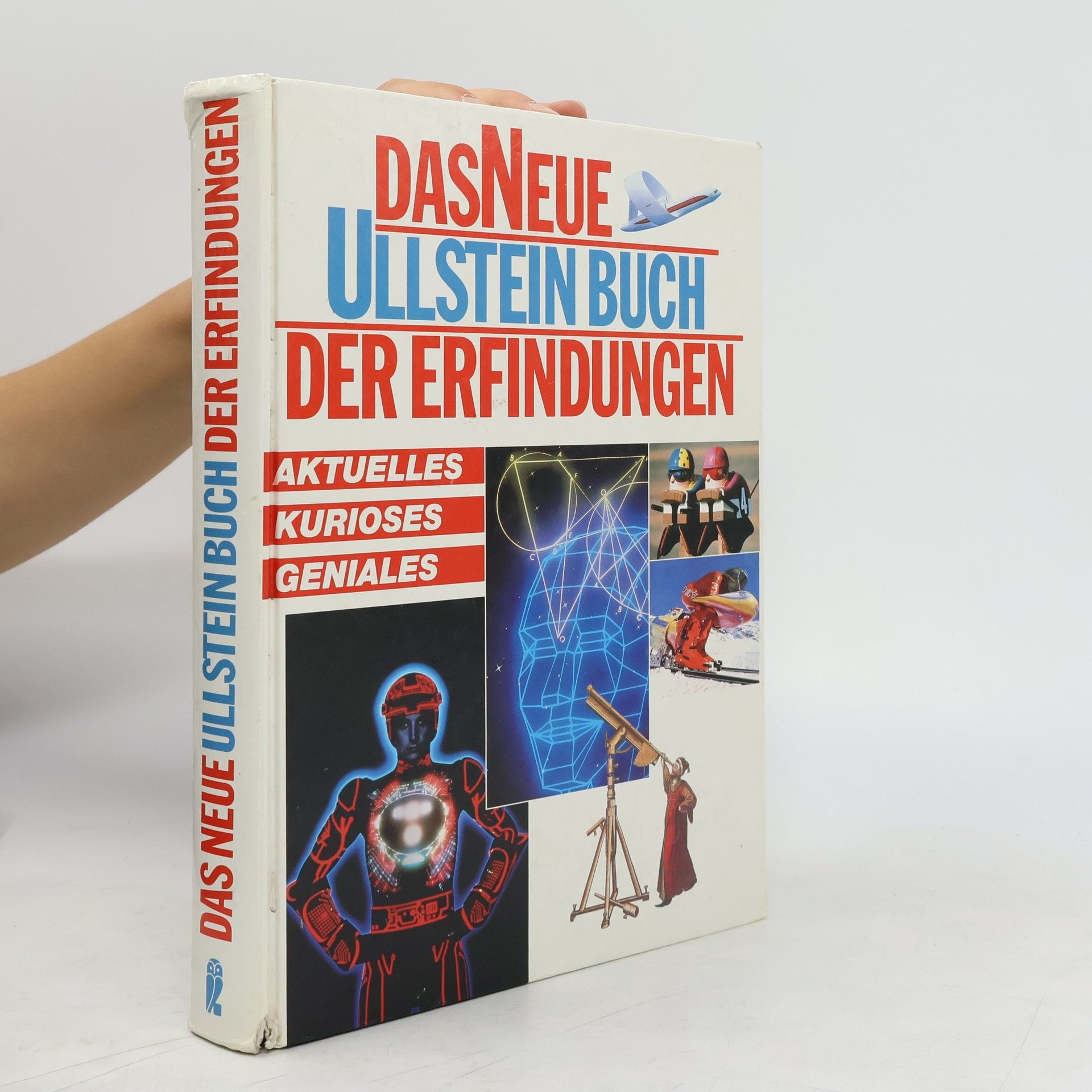 Collective Das neue Ullstein Buch der Erfindungen. Aktuelles, Kurioses, Geniales