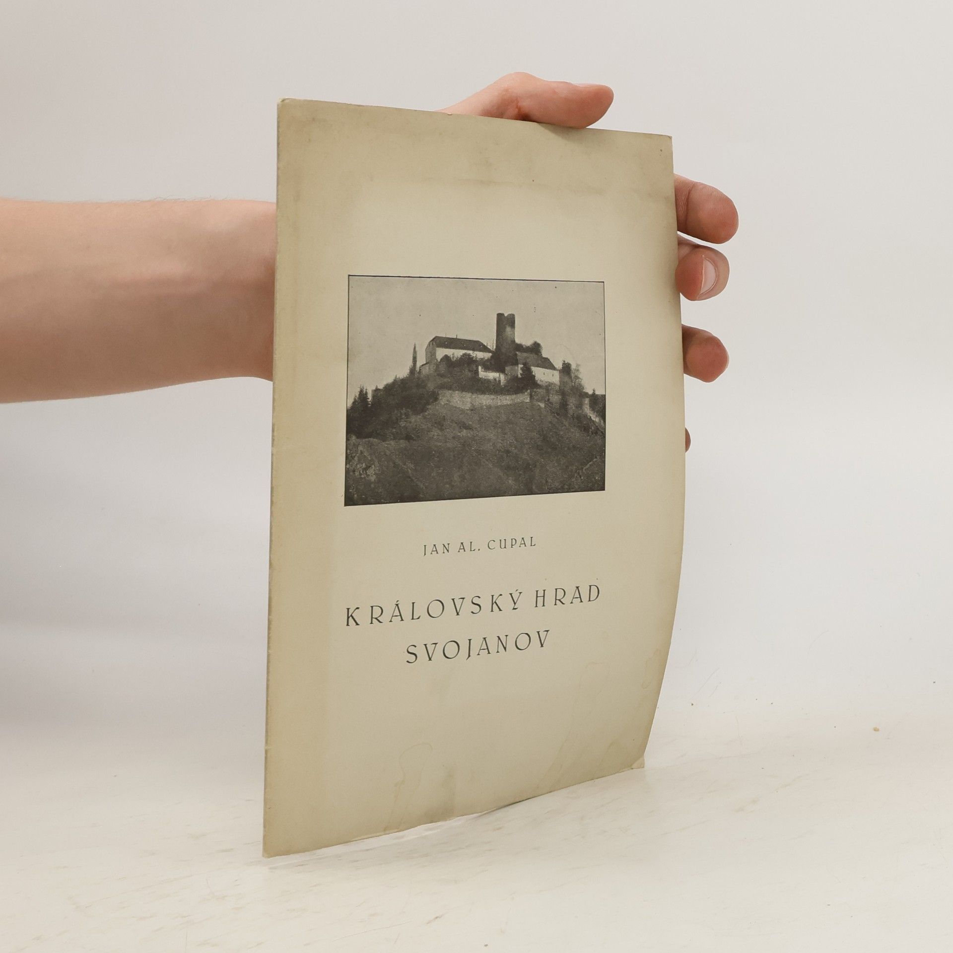 Jan Alois Cupal Královský hrad Svojanov