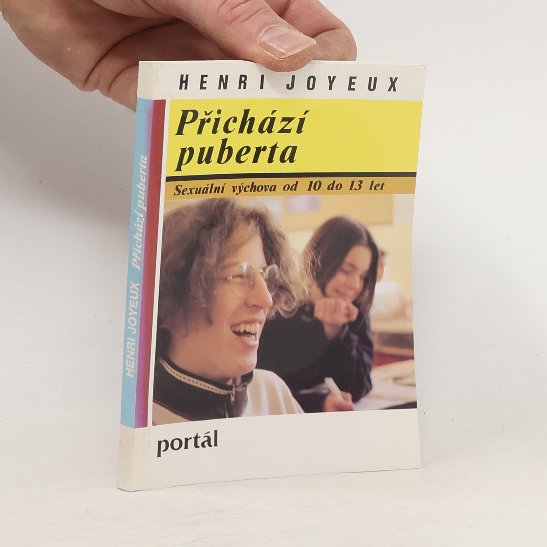 Henri Joyeux Přichází puberta : sexuální výchova od 10 do 13 let