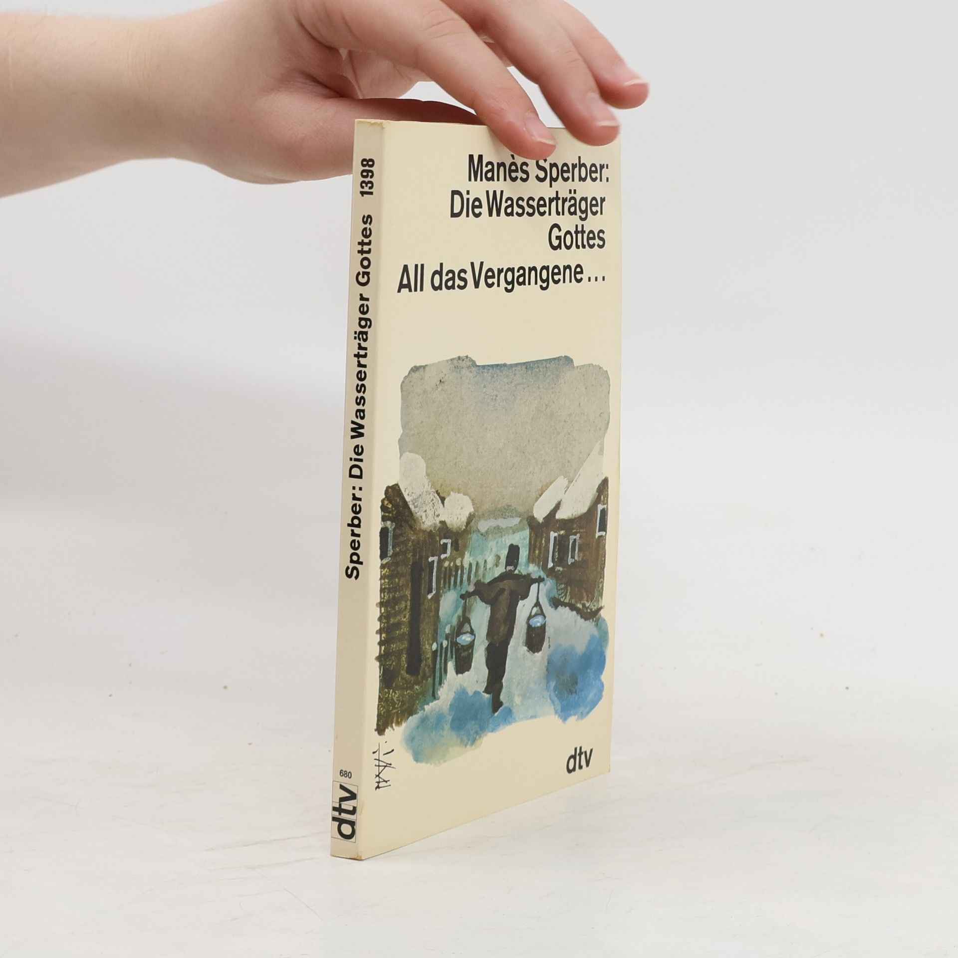 Manès Sperber Die Wasserträger Gottes