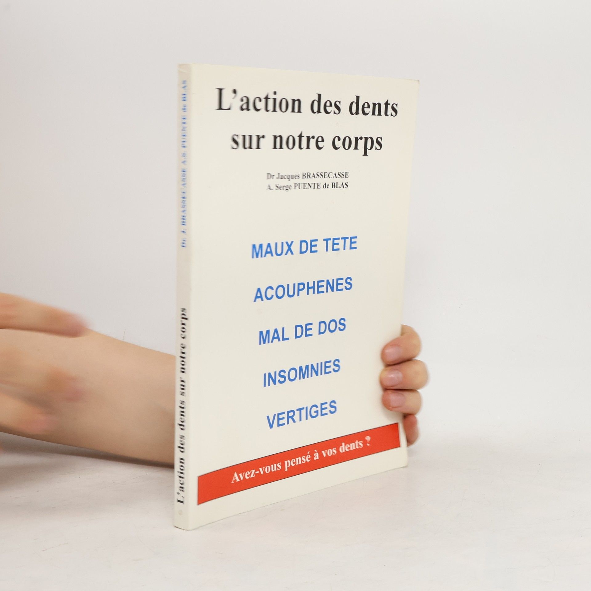 Alexandre Serge Puenté de Blas L'action des dents sur notre corps