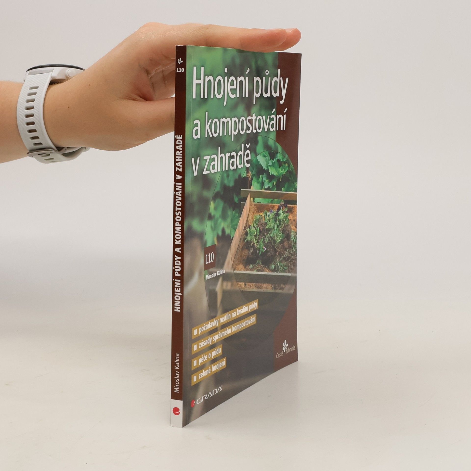 Miroslav Kalina Hnojení půdy a kompostování v zahradě