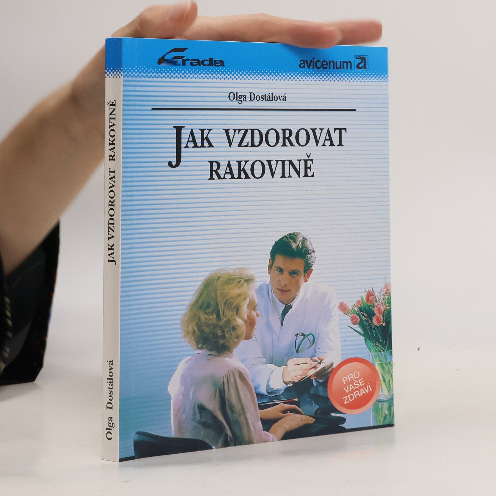Olga Dostálová Jak vzdorovat rakovině
