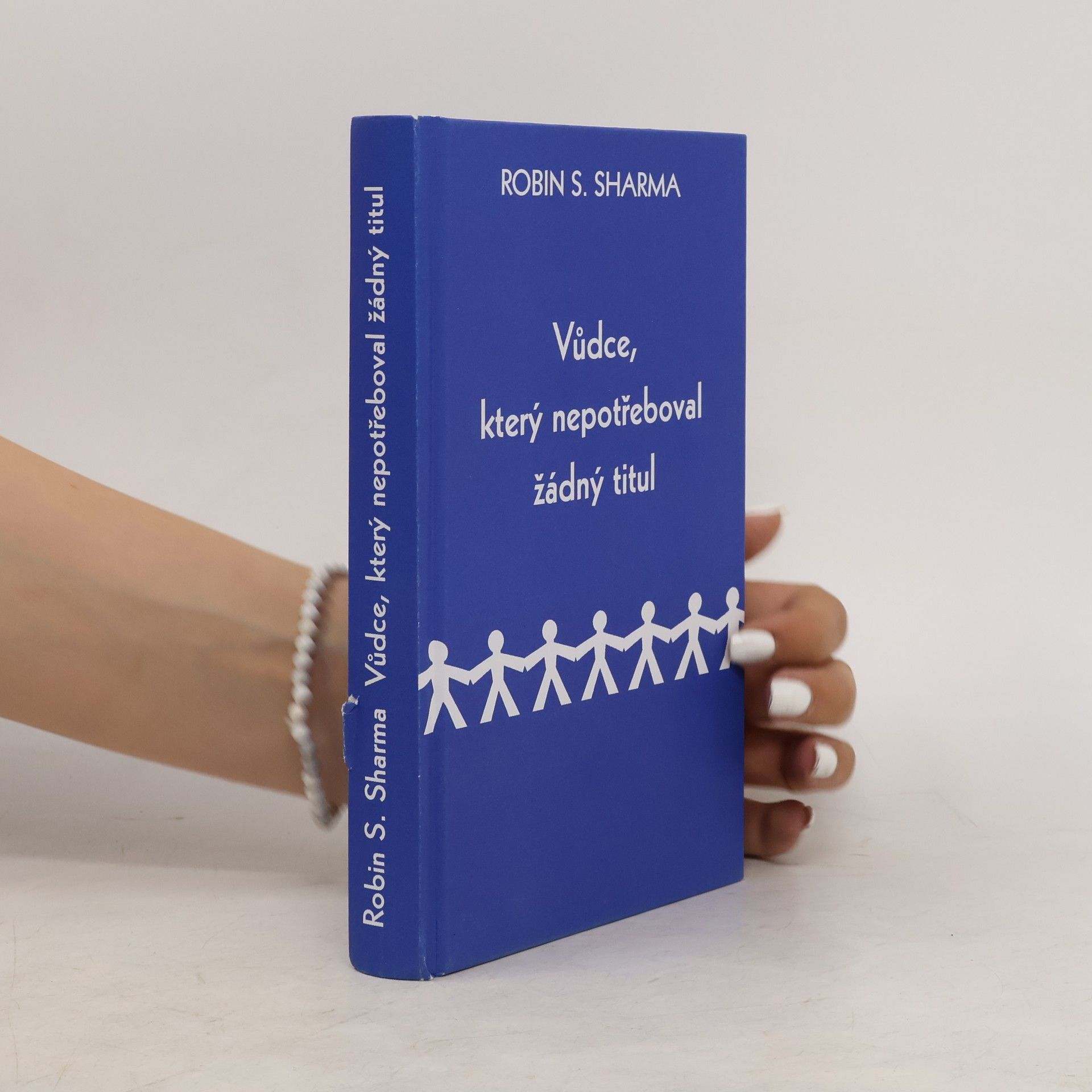 Robin Sharma Vůdce, který nepotřeboval žádný titul