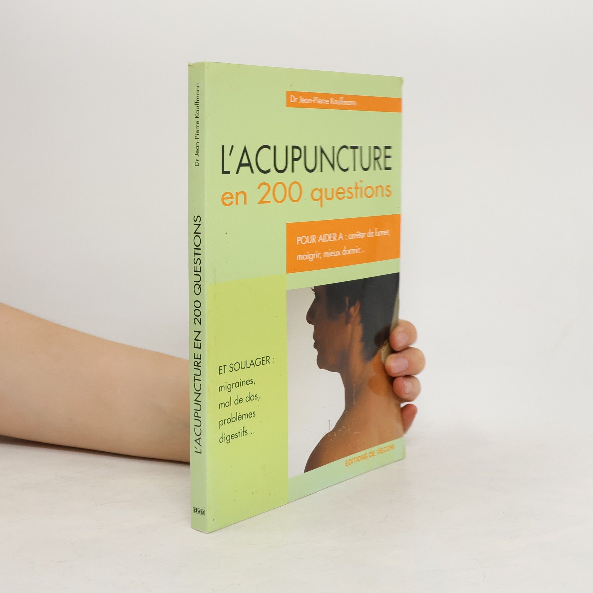 Jean-Pierre Kauffmann L'acupuncture en 200 questions