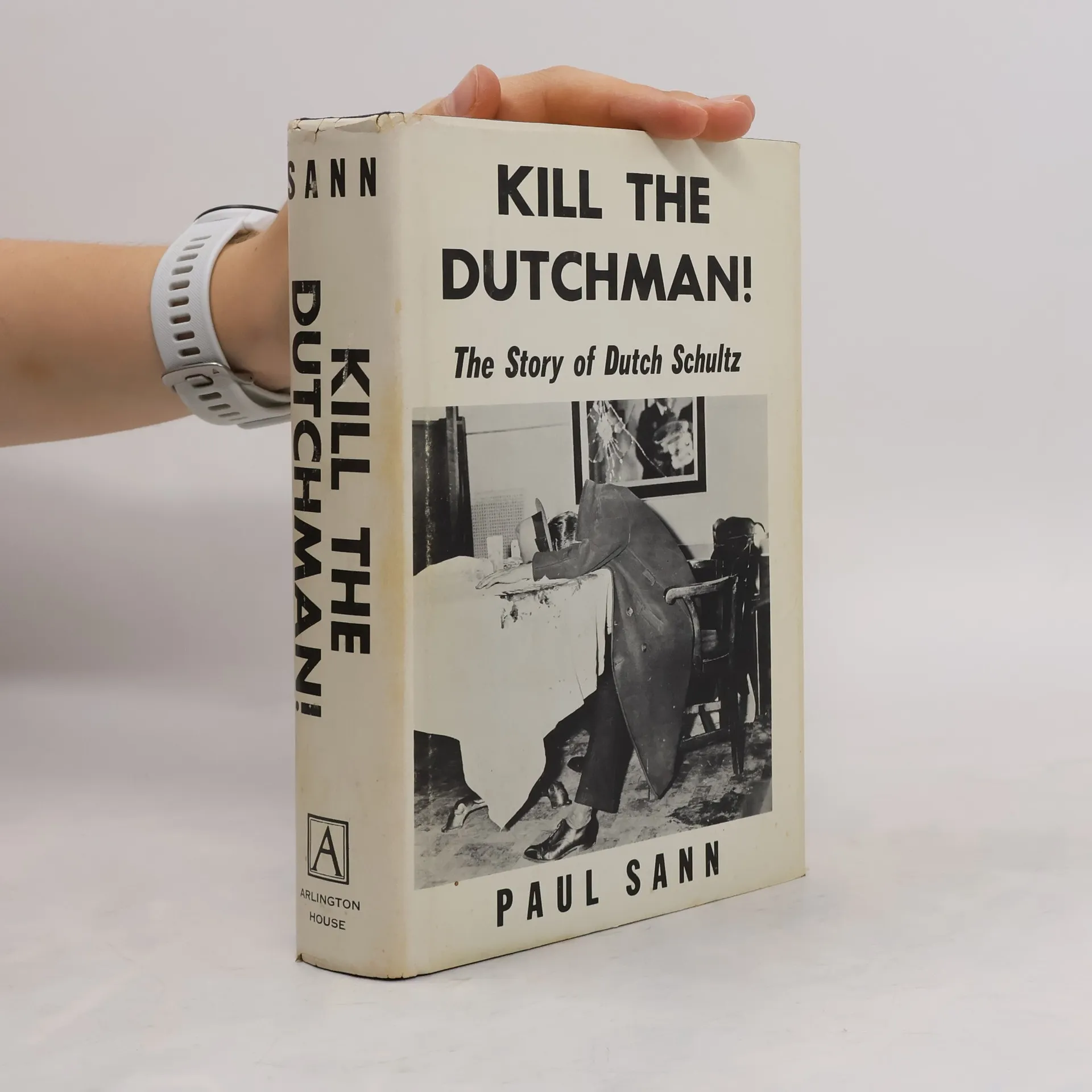 Kill the Dutchman! | Libro | Copertina rigida | Paul Sann | EN