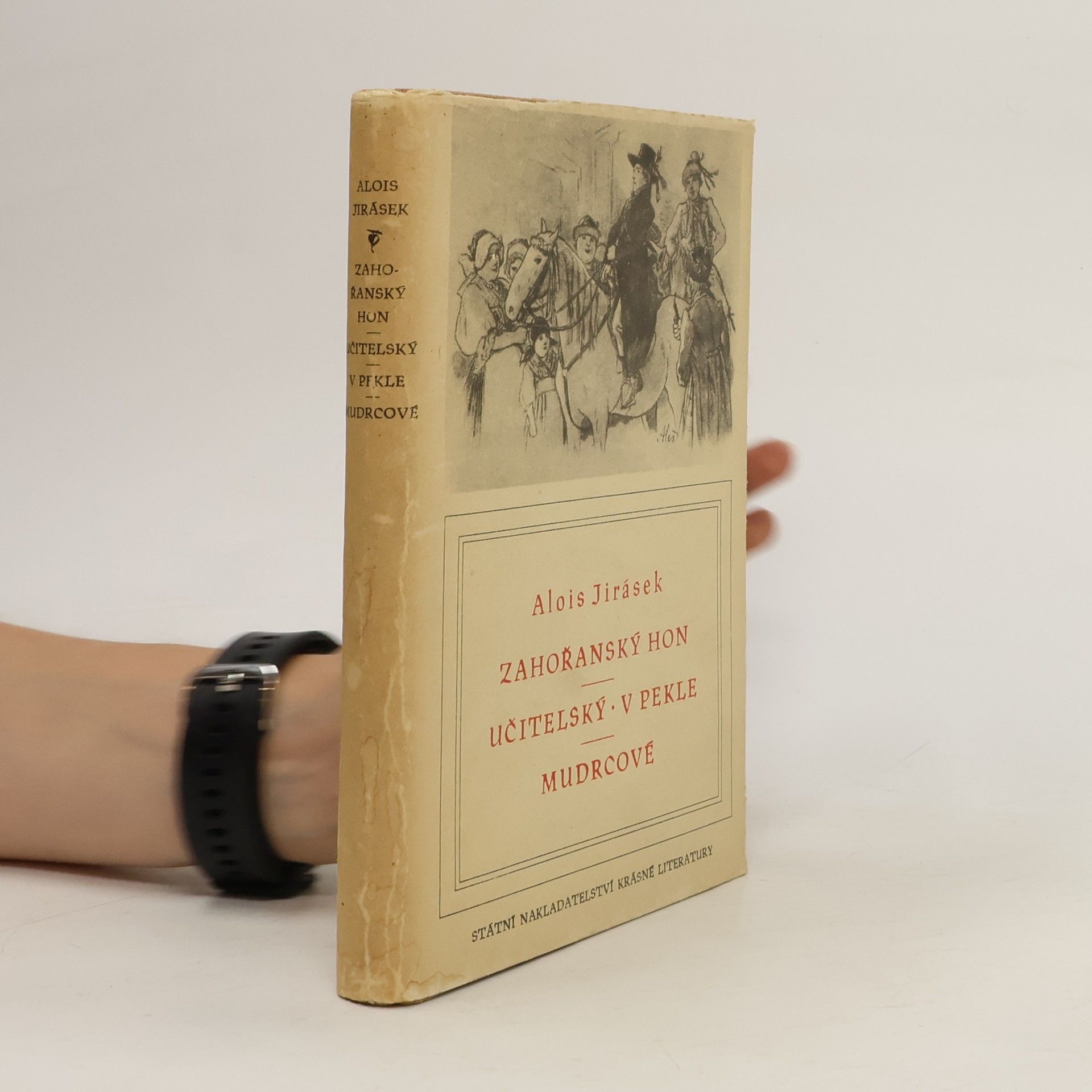 Alois Jirásek Zahořanský hon. Učitelský. V pekle. Mudrcové