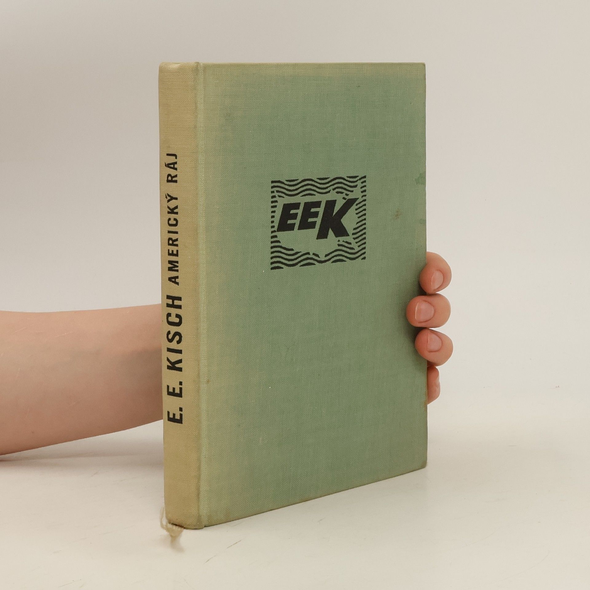 Egon Erwin Kisch Americký ráj