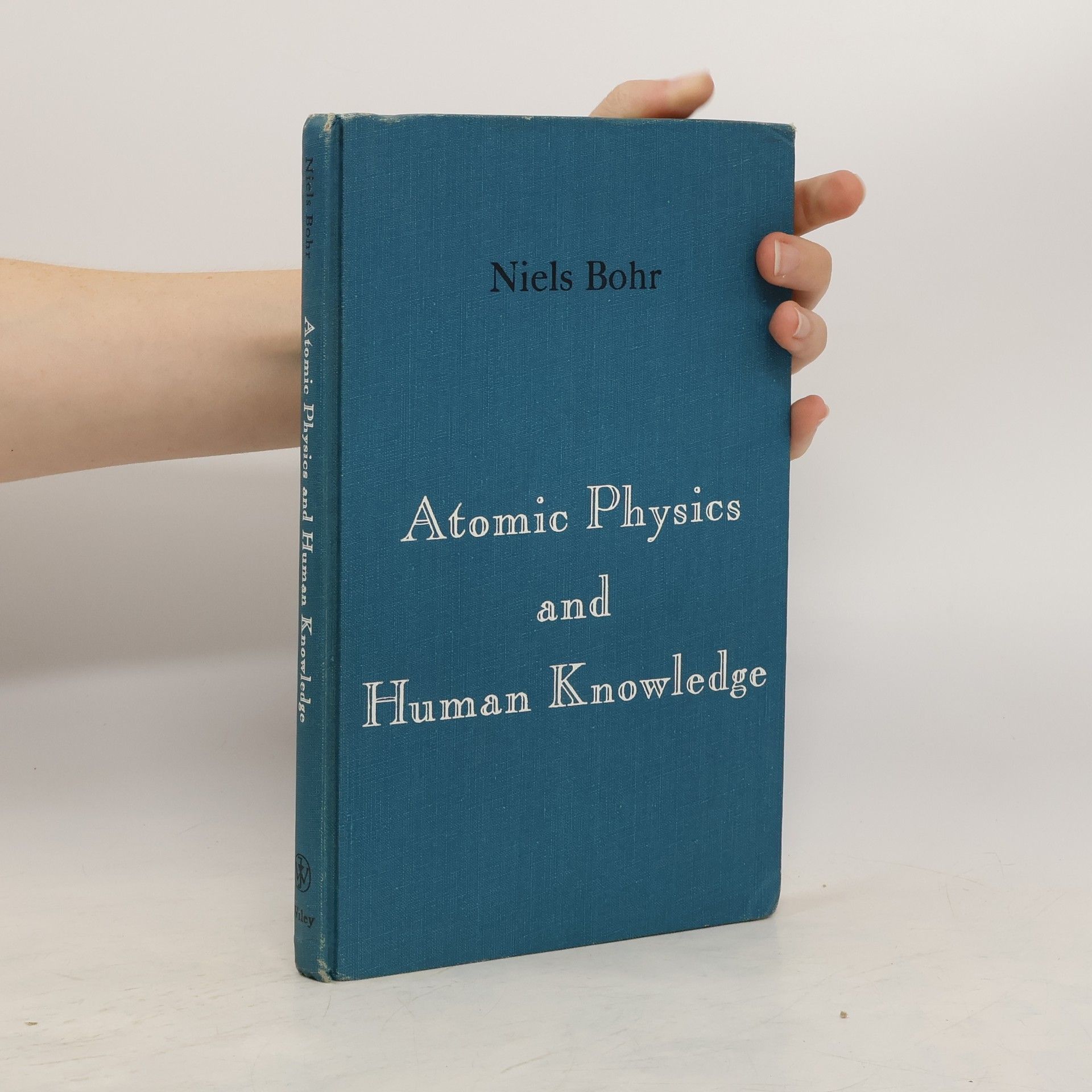 Niels Bohr Atomic Physics and Human Knowledge