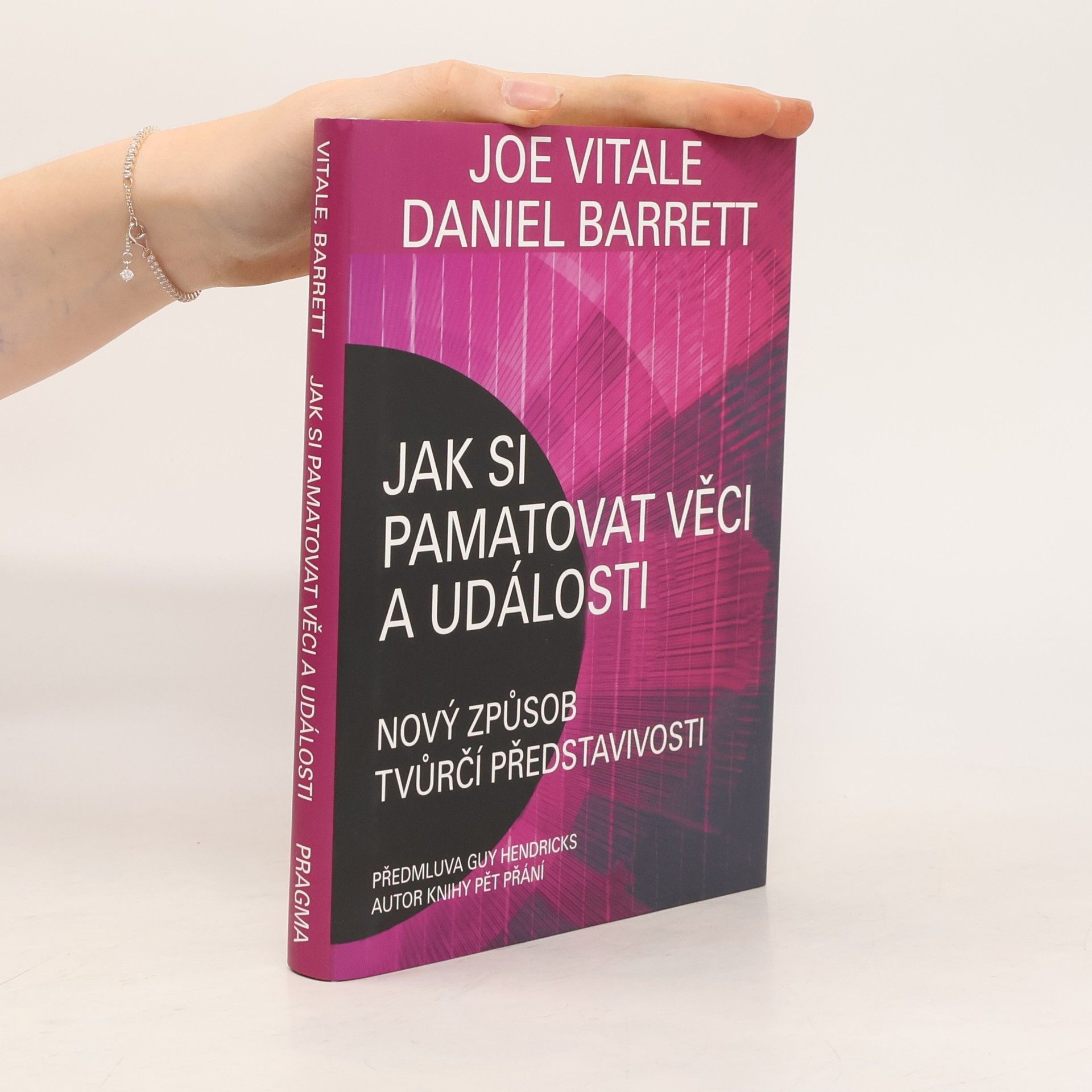 Joe Vitale Jak si pamatovat věci a události : nový způsob tvůrčí představivosti