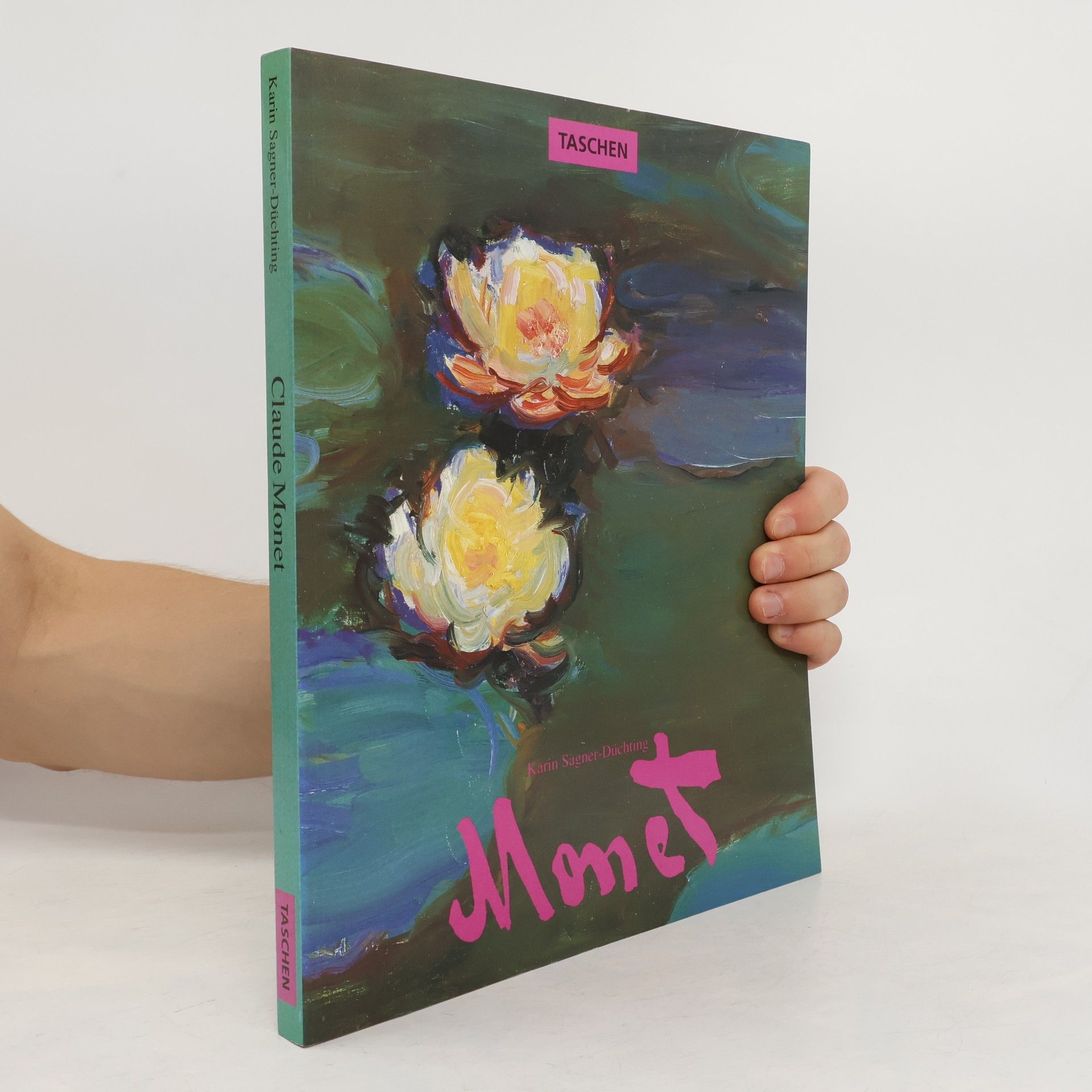 Karin SagnerDuechting Claude Monet : 1840-1926 : ein Fest für die Augen