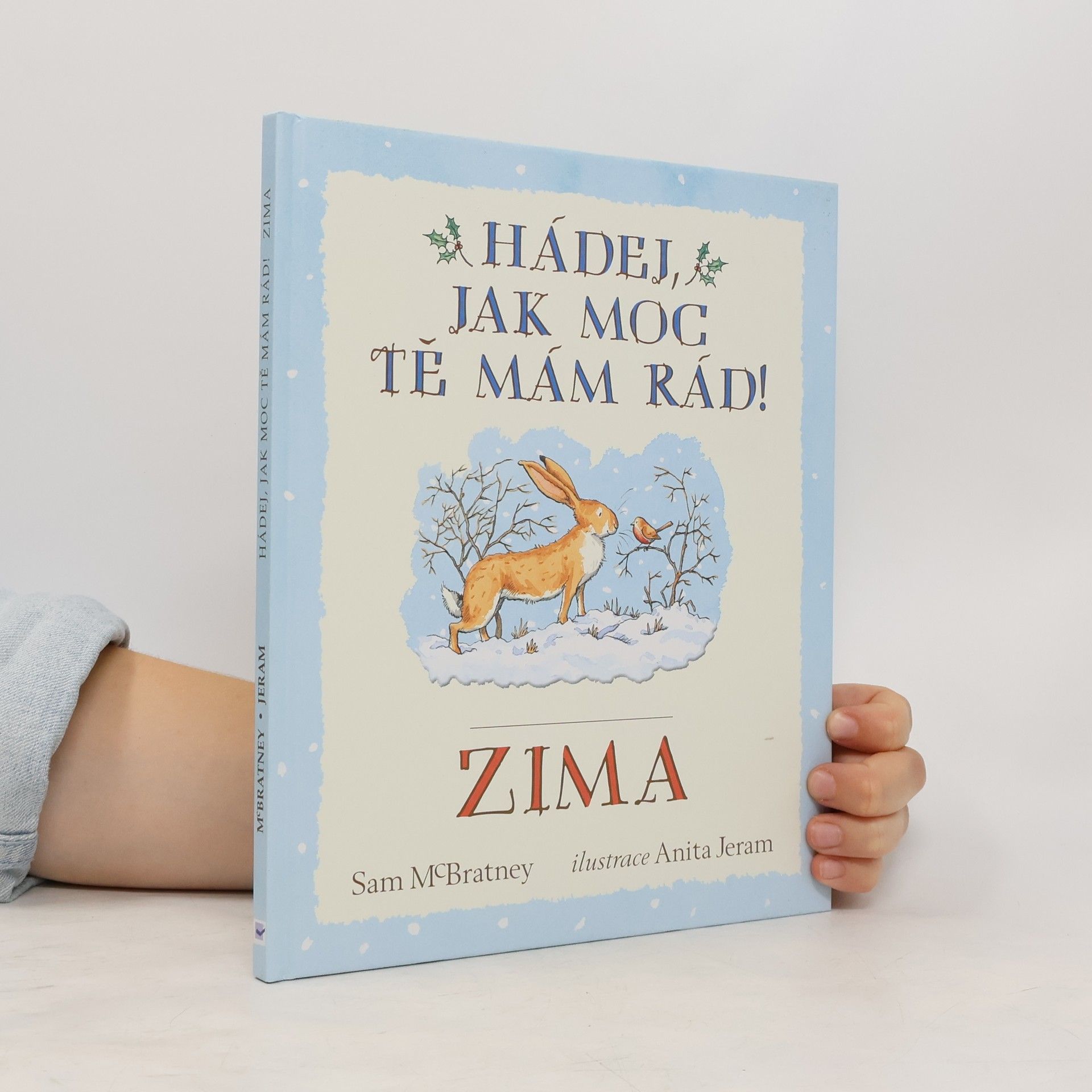 Sam MacBratney Hádej, jak moc tě mám rád! Zima