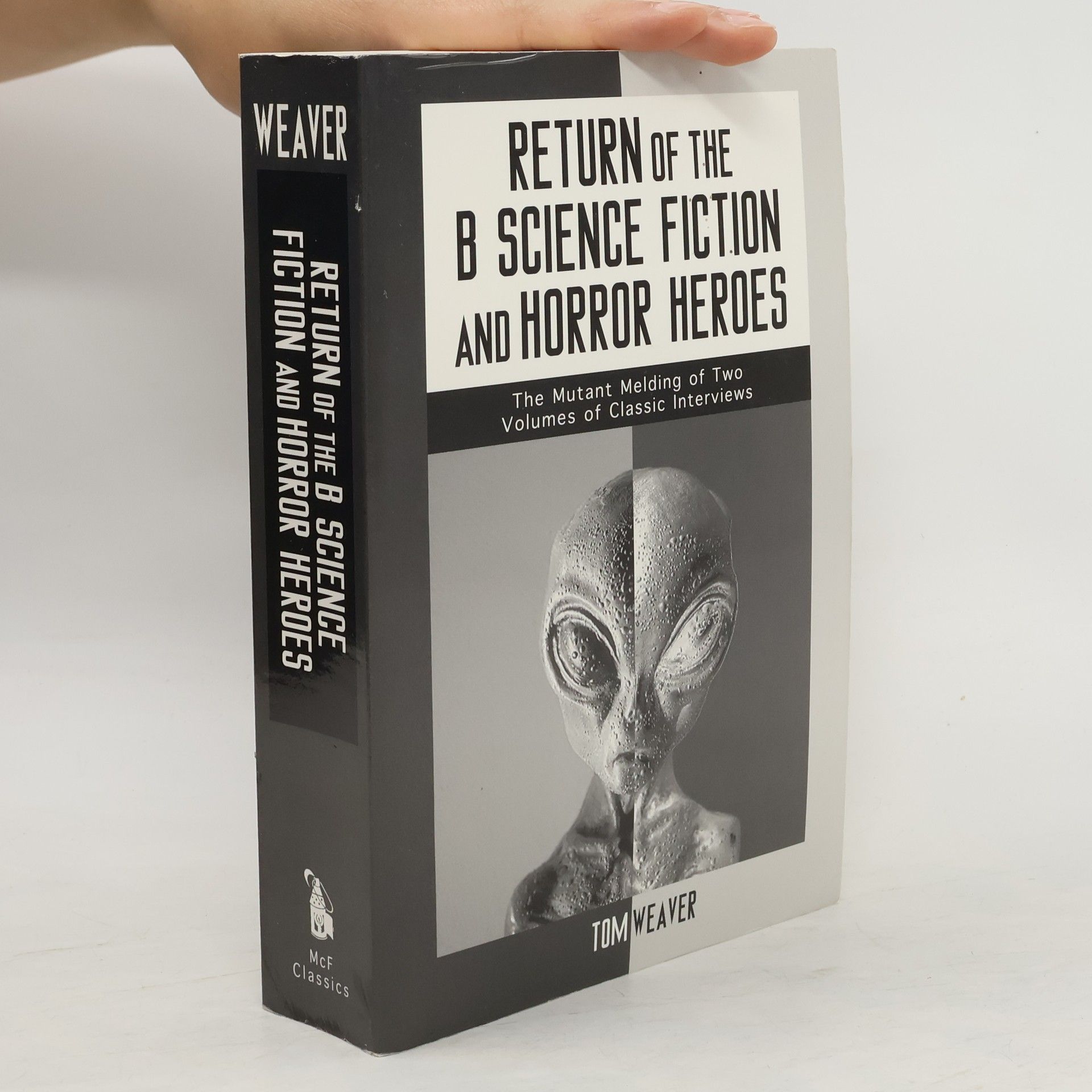 Tom Weaver Return of the B Science Fiction and Horror Heroes