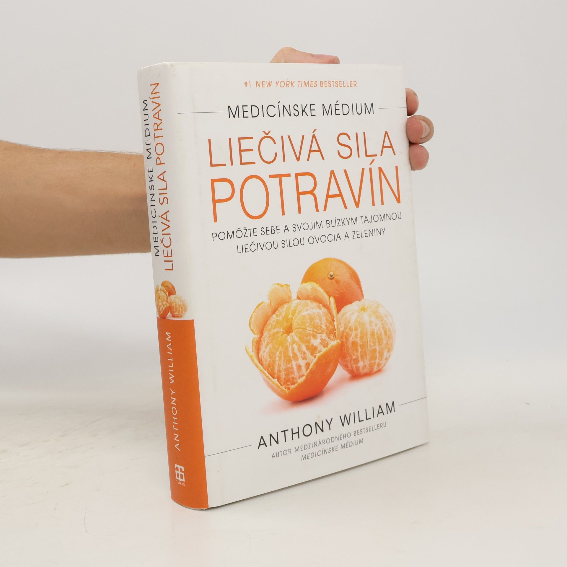 Anthony William Medicínske médium: Liečivá sila potravín