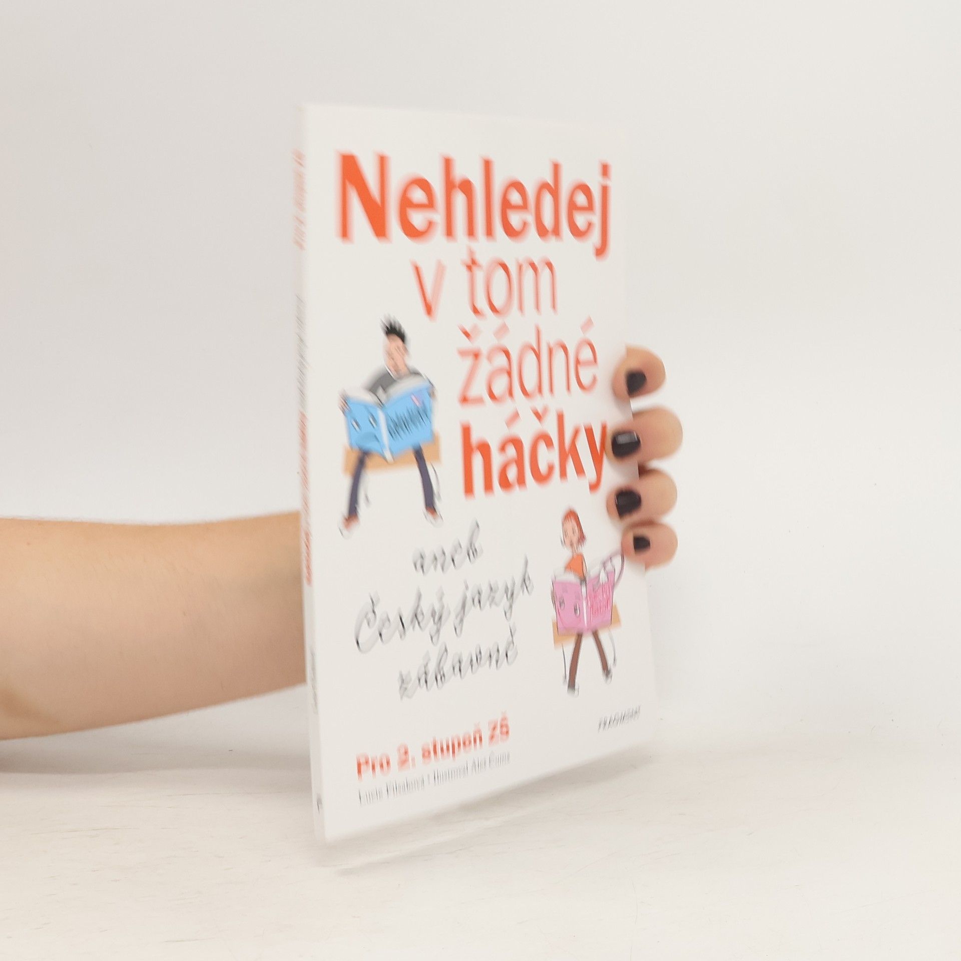 Aleš Čuma Nehledej v tom žádné háčky aneb Český jazyk zábavně
