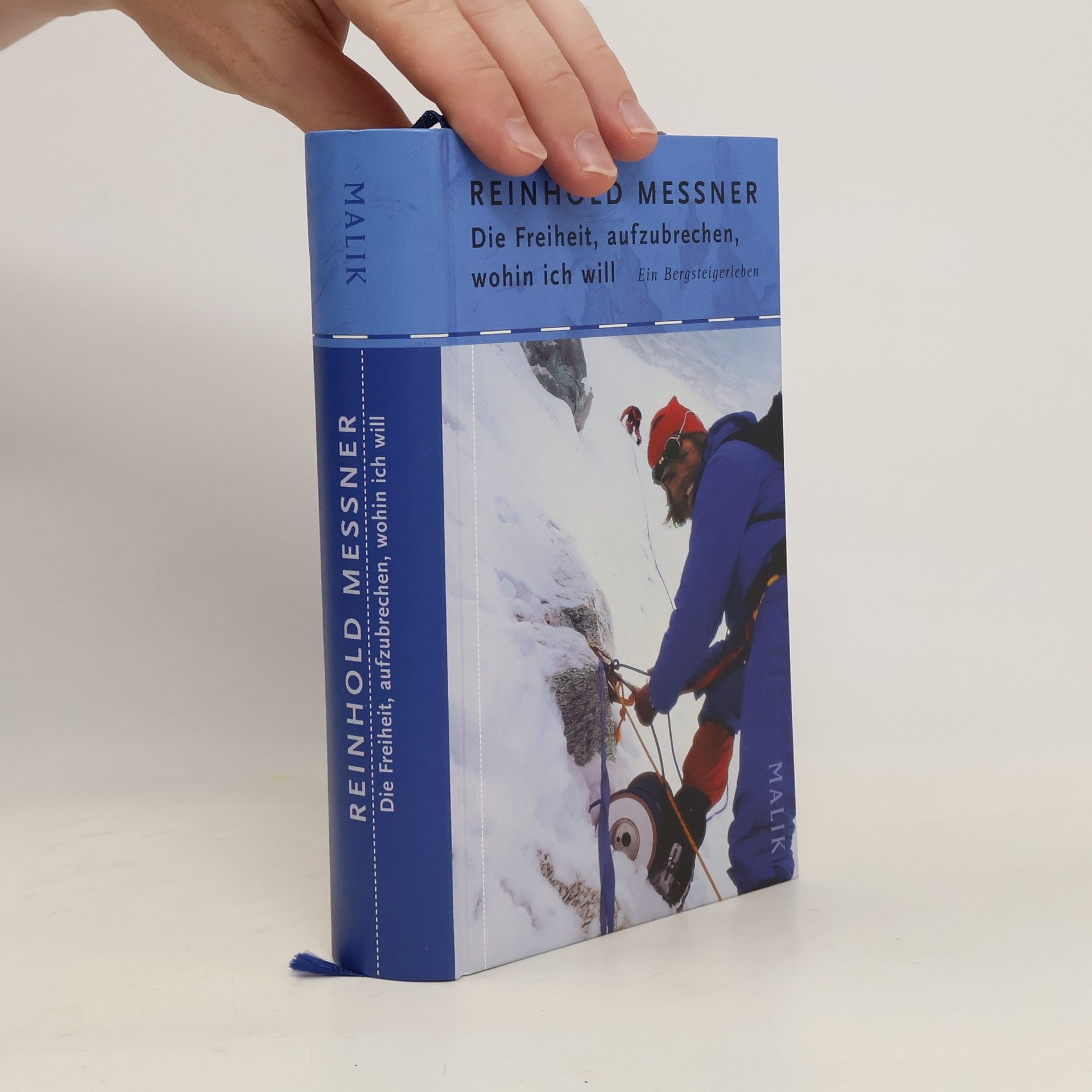 Reinhold Messner Die Freiheit, aufzubrechen, wohin ich will