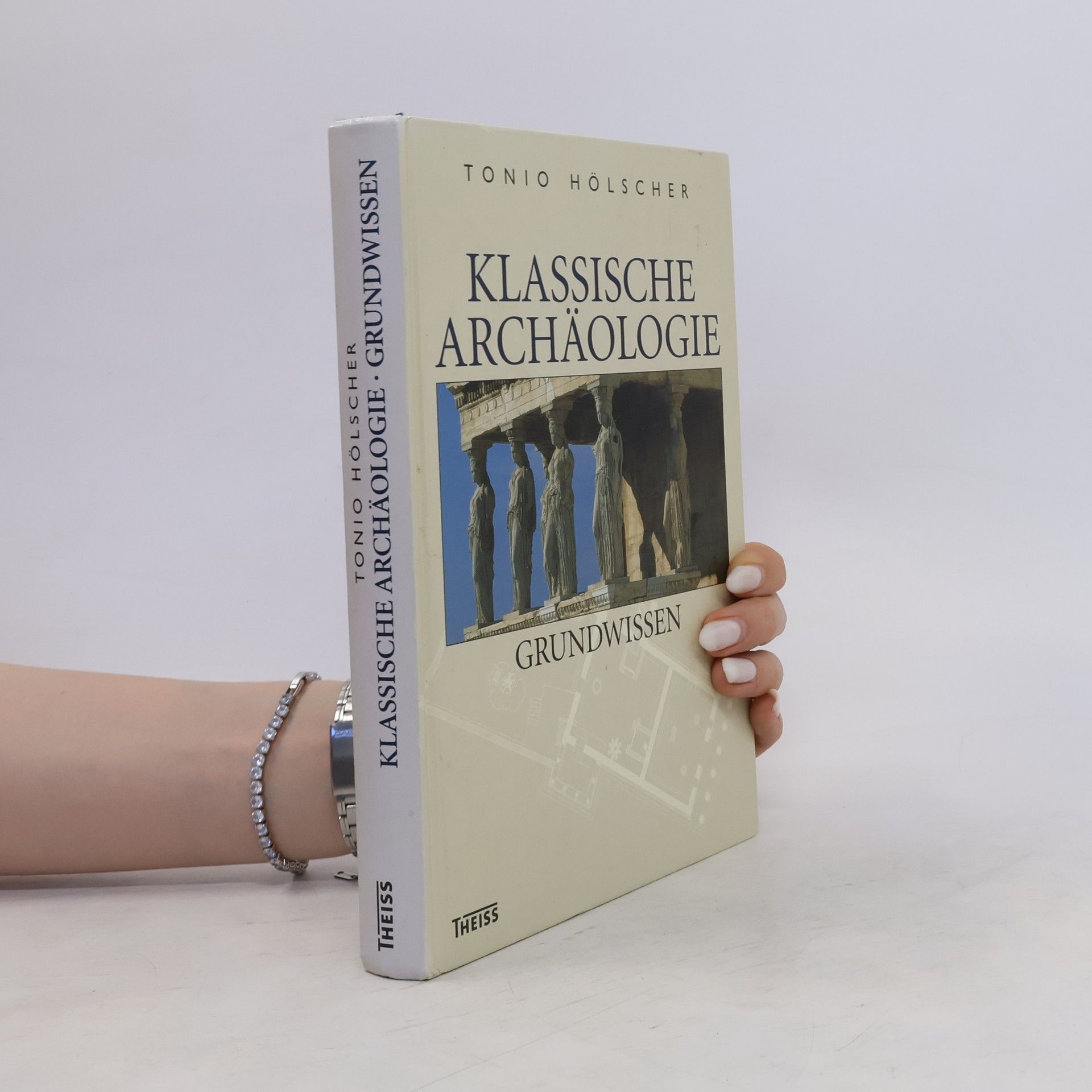 Tonio Hölscher Klassische Archäologie