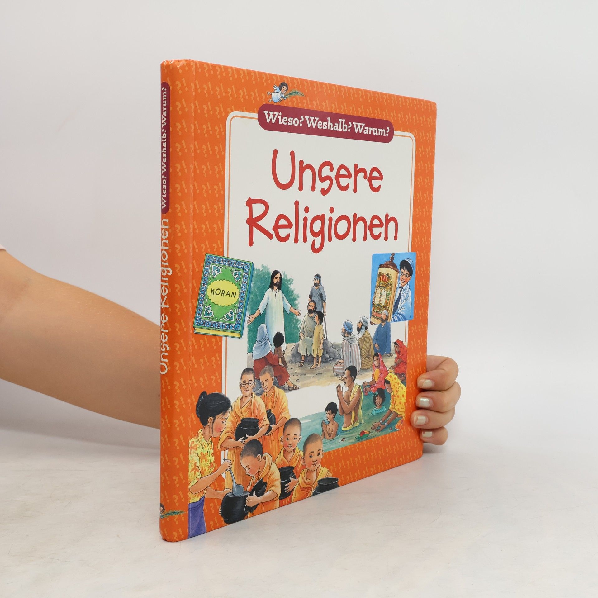 Autorenkollektiv Wieso? Weshalb? Warum? Unsere Religionen