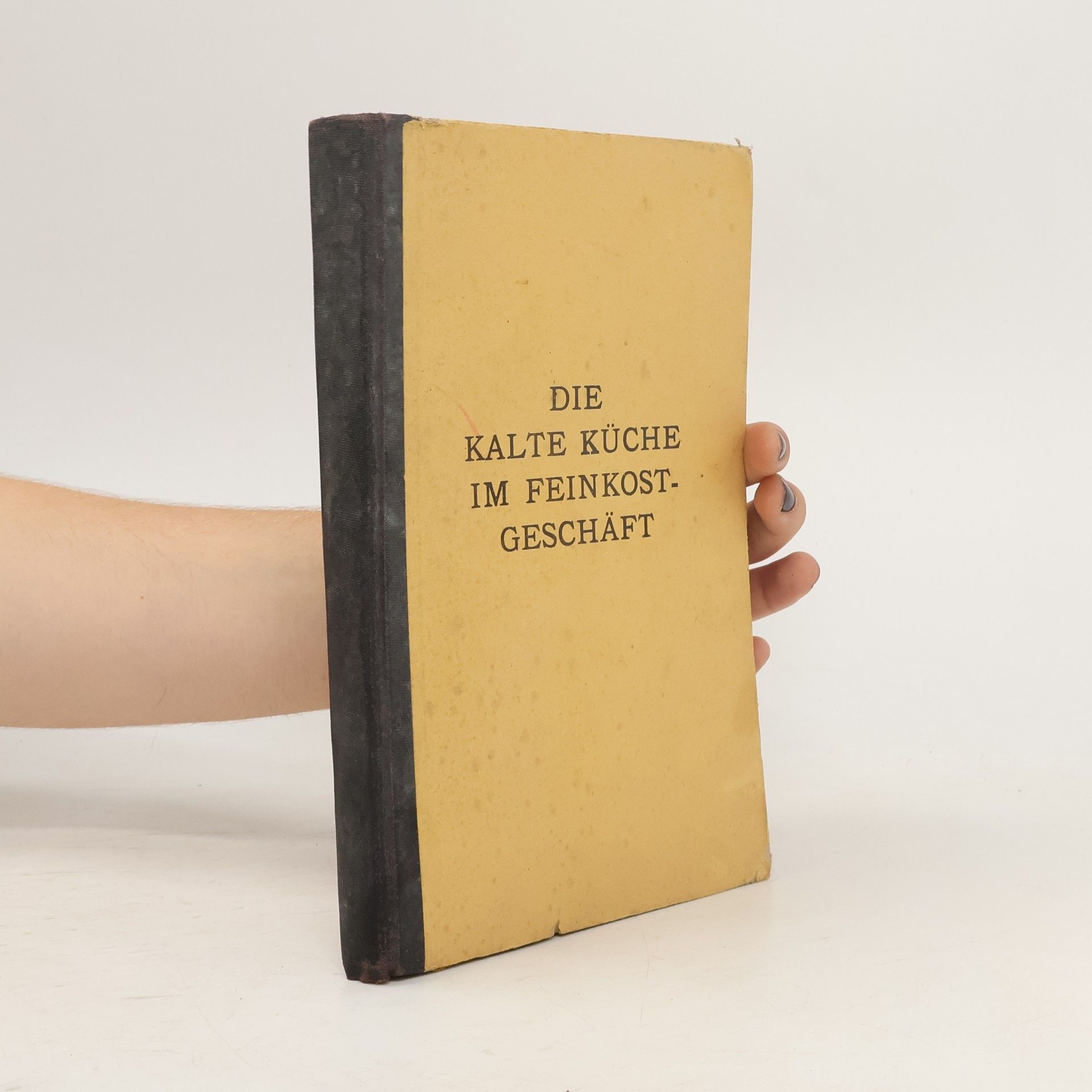 Kurt Loeffelbein Die kalte Küche und Feinkost-Geschäft