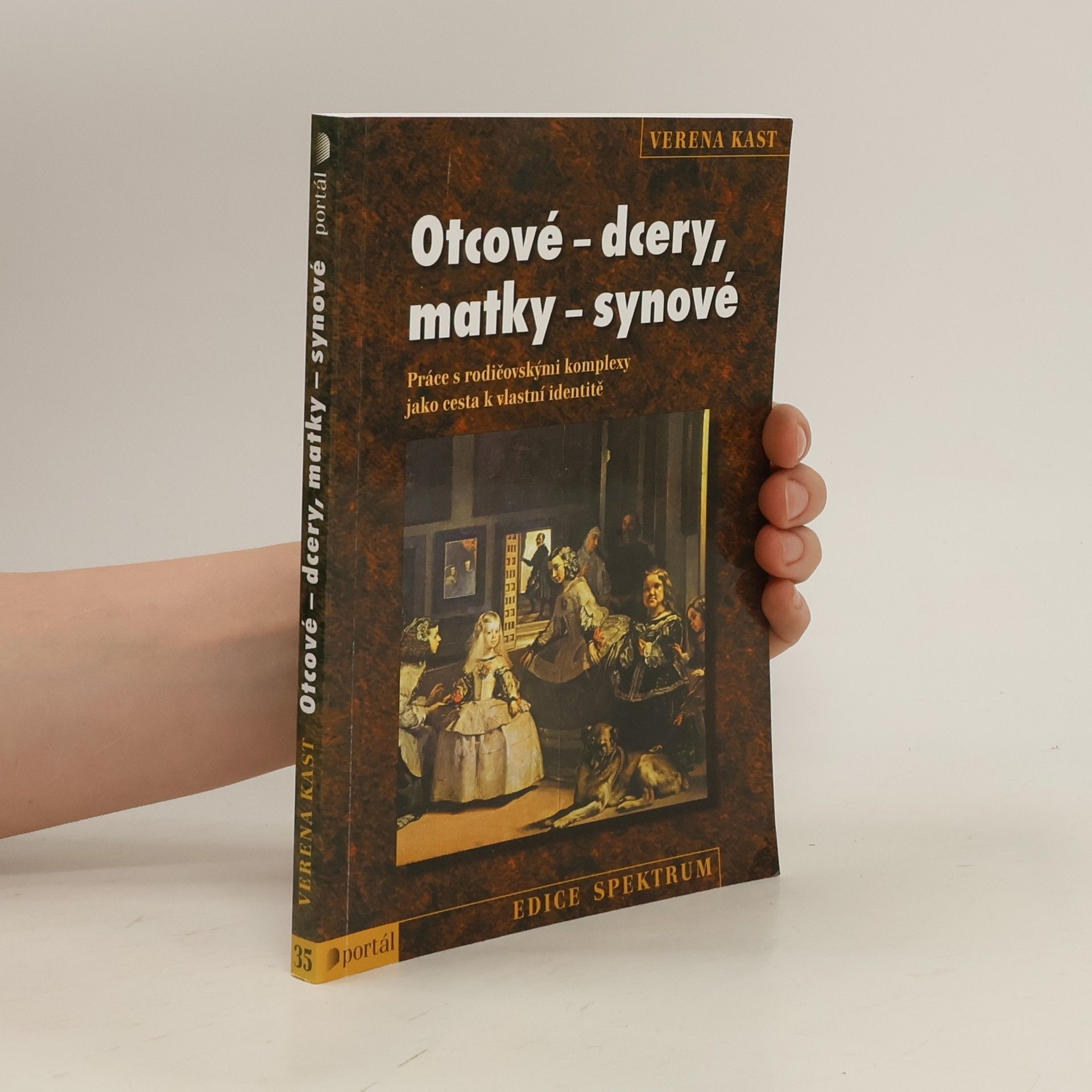 Verena Kast Otcové - dcery, matky - synové : práce s rodičovskými komplexy jako cesta k vlastní identitě