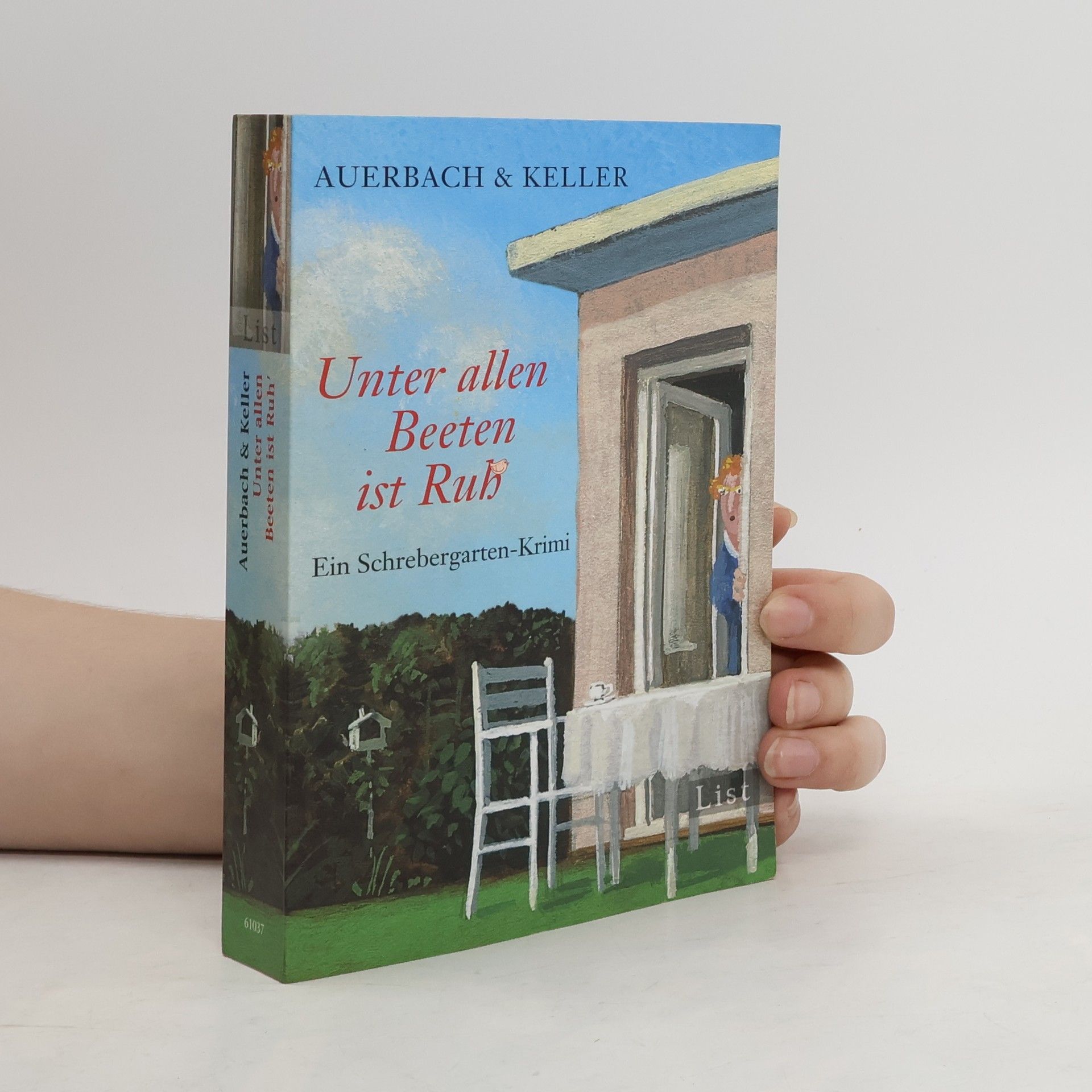 Auerbach & Keller Unter allen Beeten ist Ruh' : ein Schrebergarten-Krimi