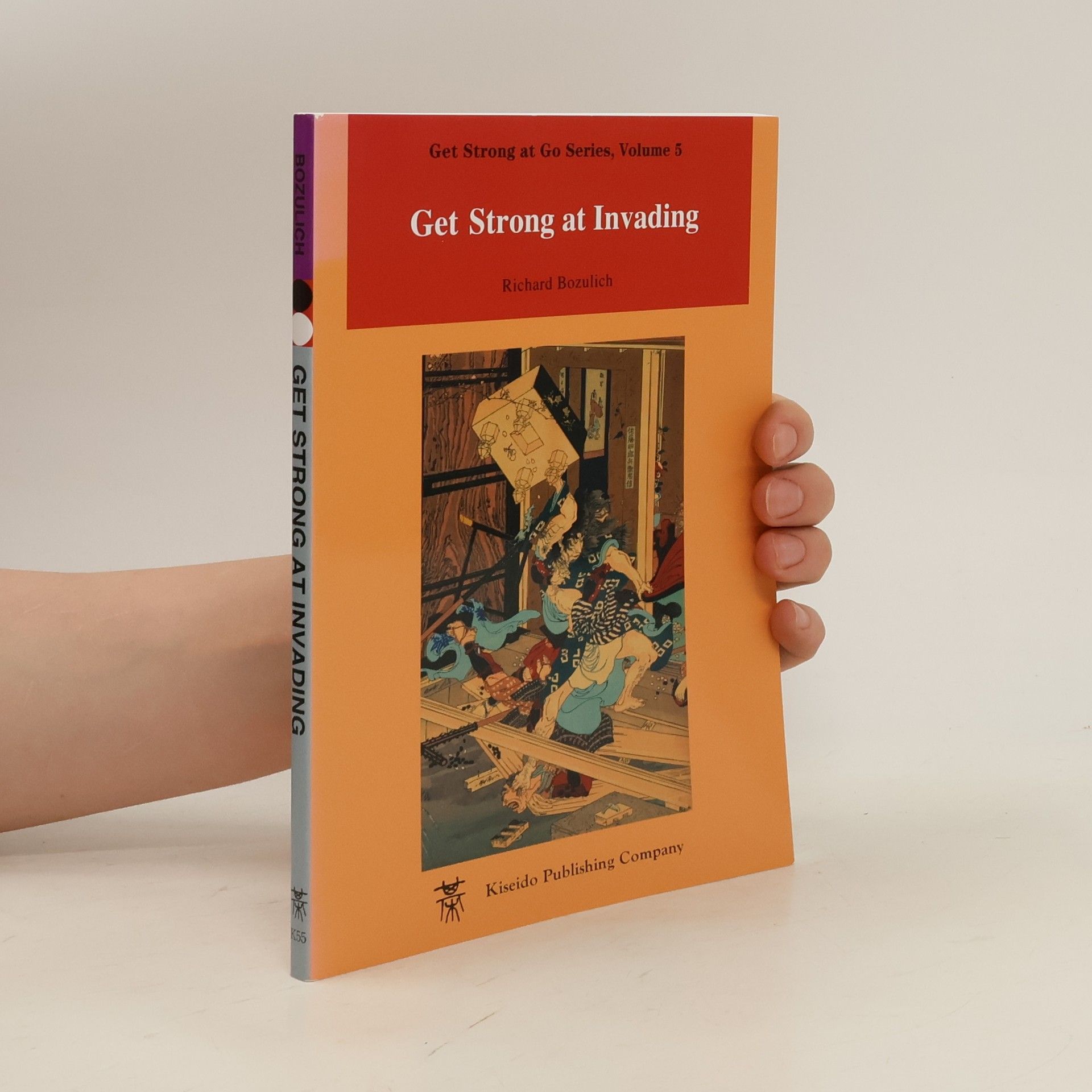 Richard Bozulich Get Strong at Invading