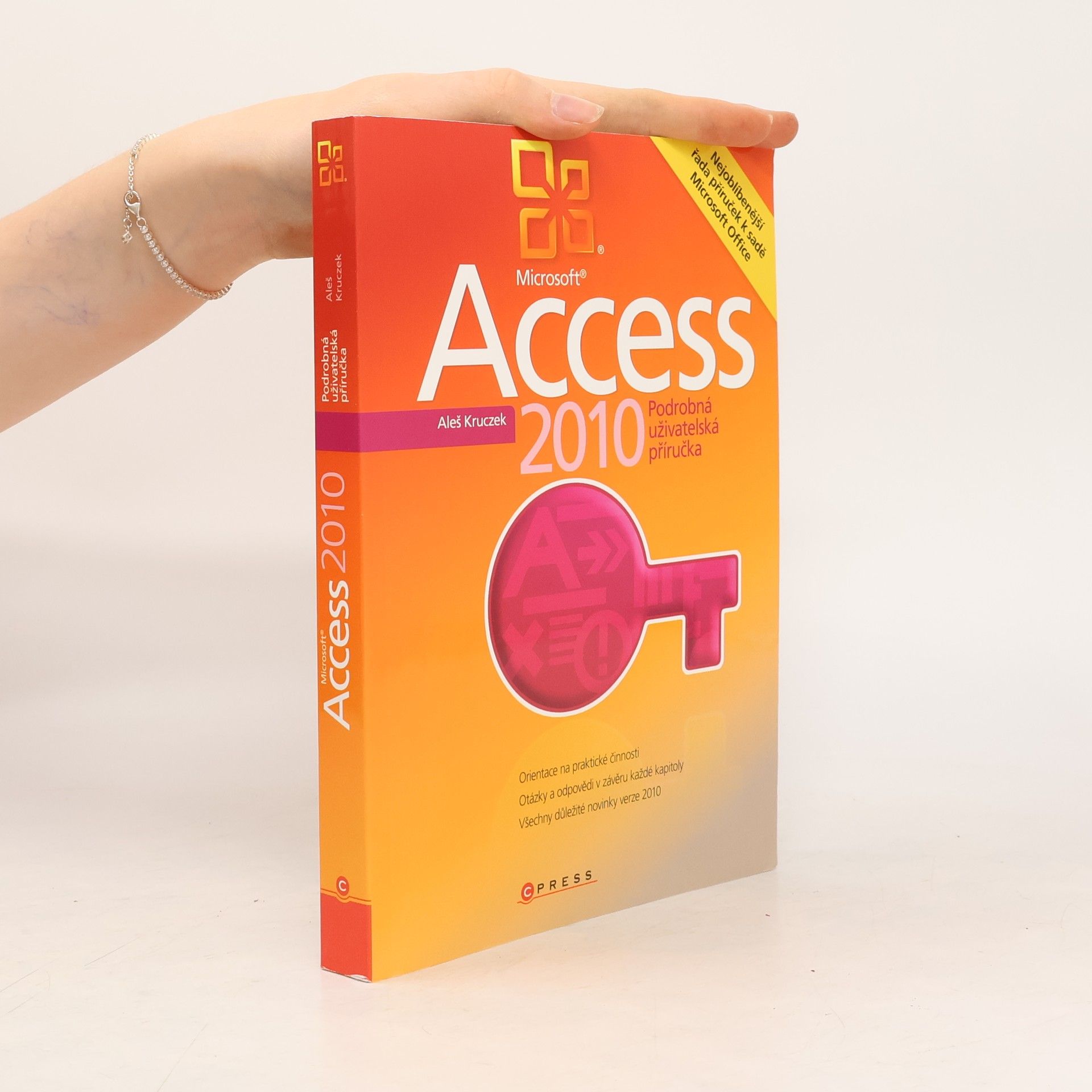 Aleš Kruczek Microsoft Access 2010. podrobná uživatelská příručka