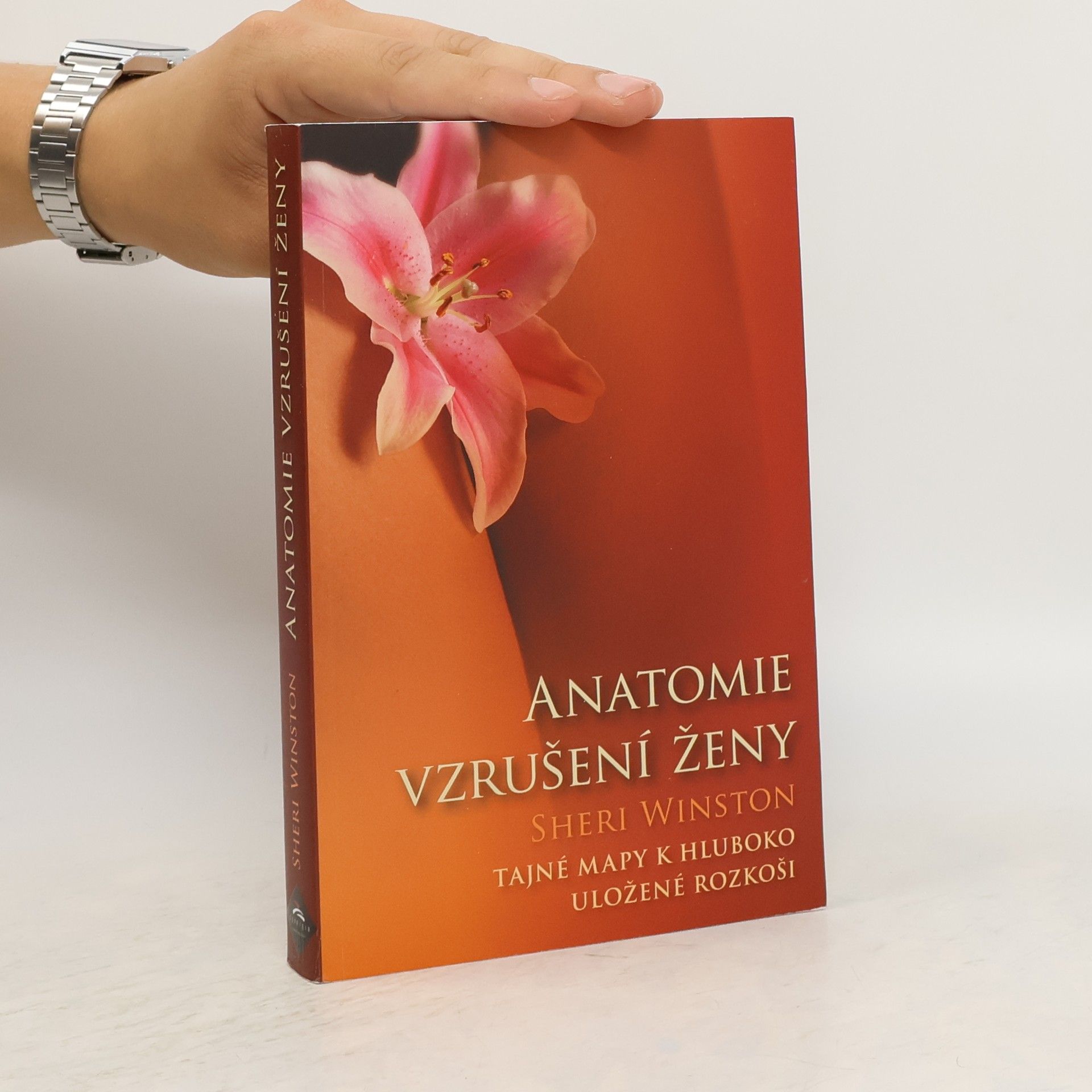 Sheri Winston Anatomie vzrušení ženy : tajné mapy k hluboko uložené rozkoši