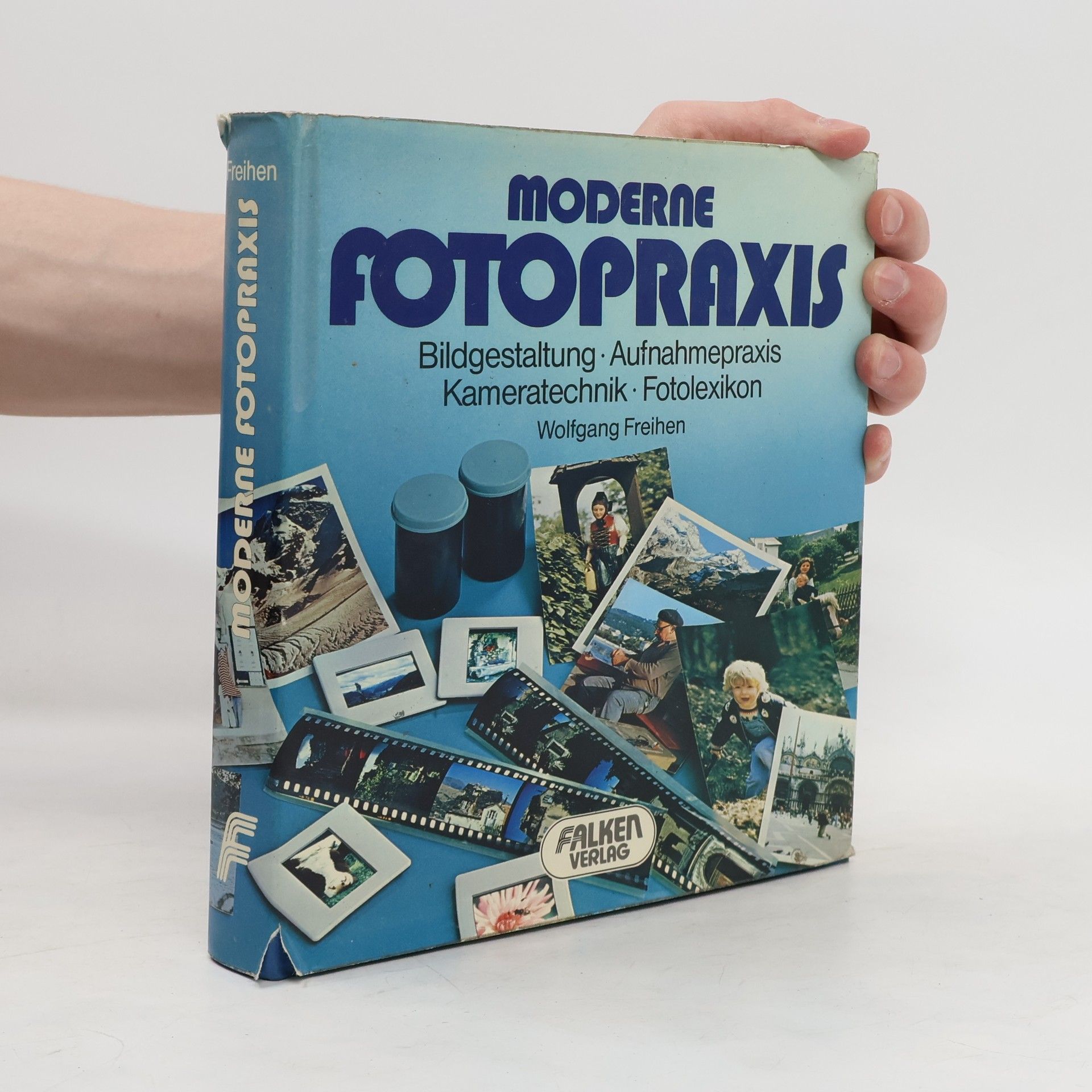 Wolfgang Freihen Moderne Fotopraxis