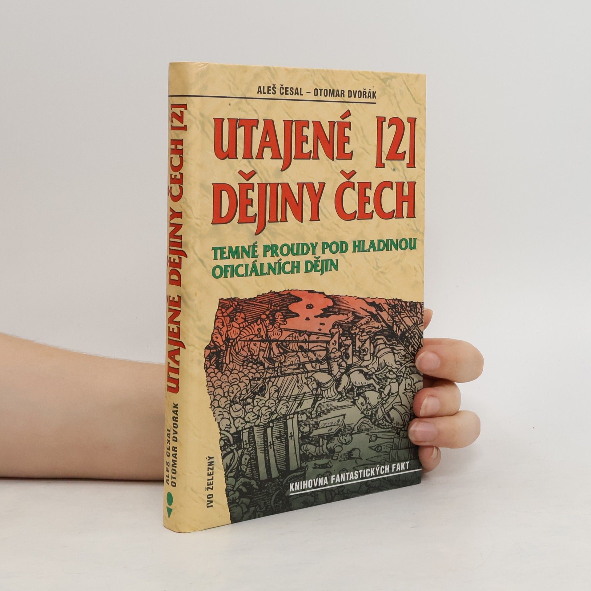 Aleš Česal Utajené dějiny Čech 2. Temné proudy pod hladinou oficiálních dějin
