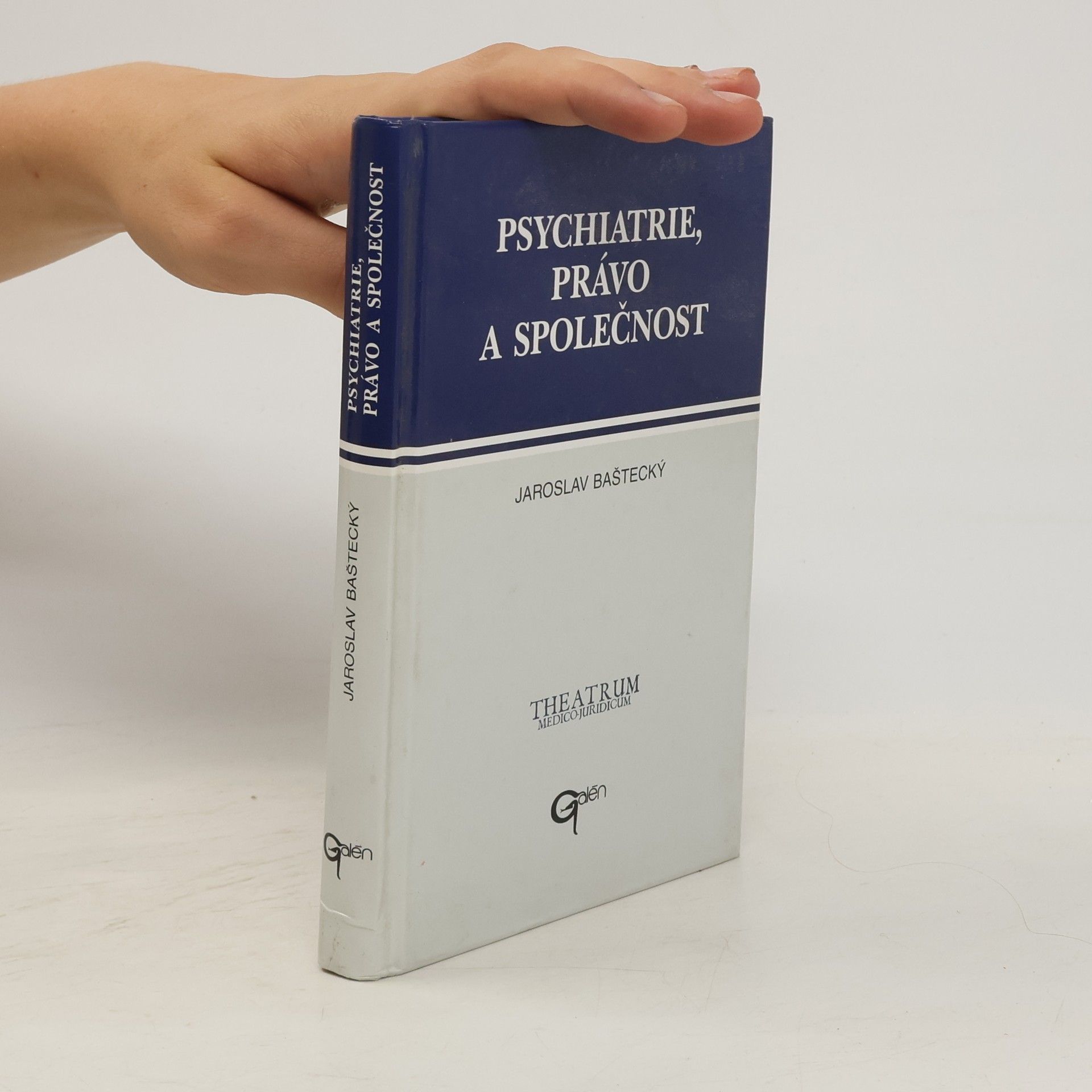 Jaroslav Baštecký Psychiatrie, právo a společnost