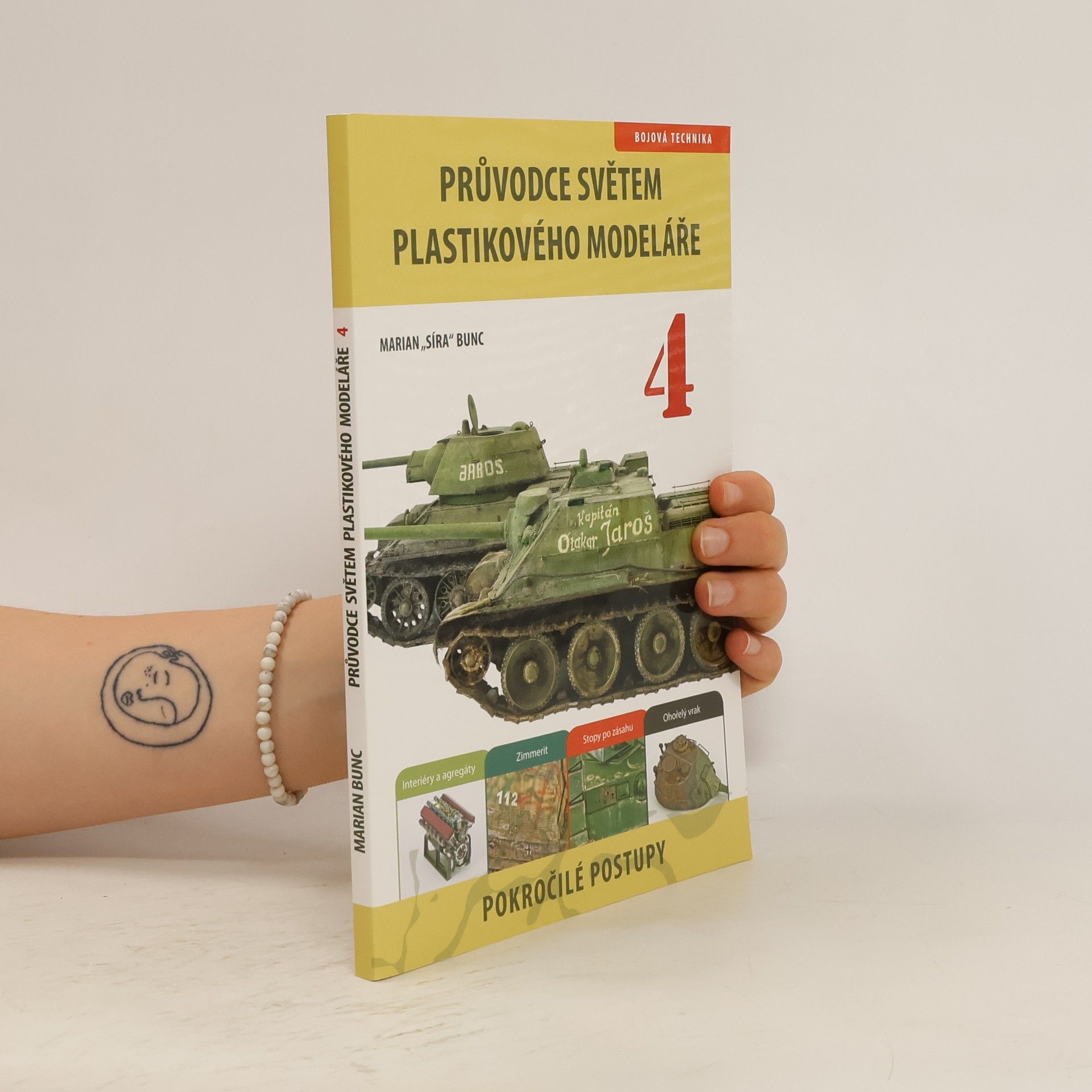 Marian Bunc Průvodce světem plastikového modeláře 4. Bojová technika, pokročilé postupy