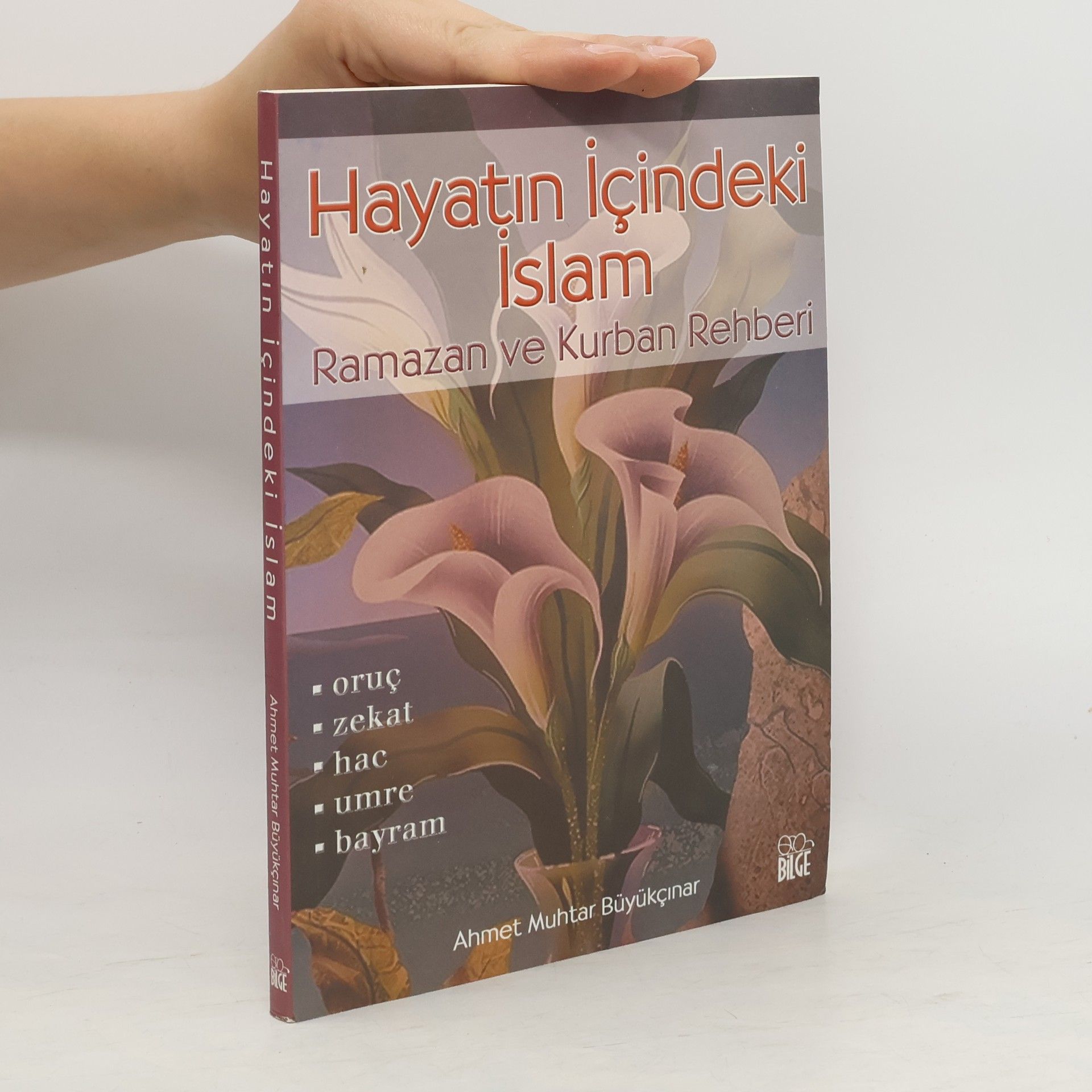 Ahmet Muhtar Büyükcinar Hayatin Icindeki Islam