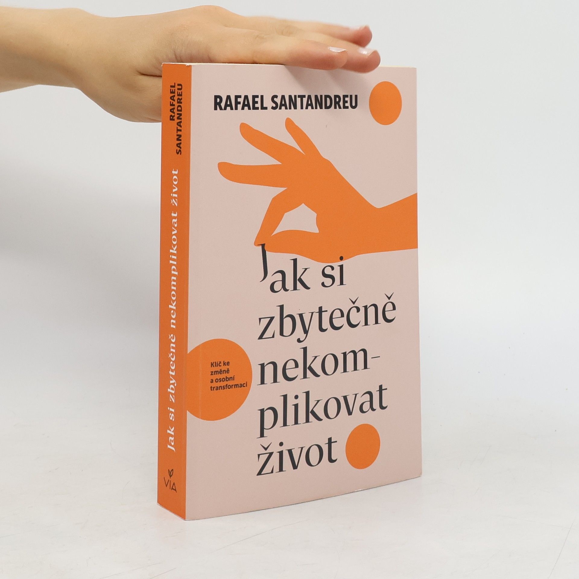 Kateřina Castañeda Jak si zbytečně nekomplikovat život