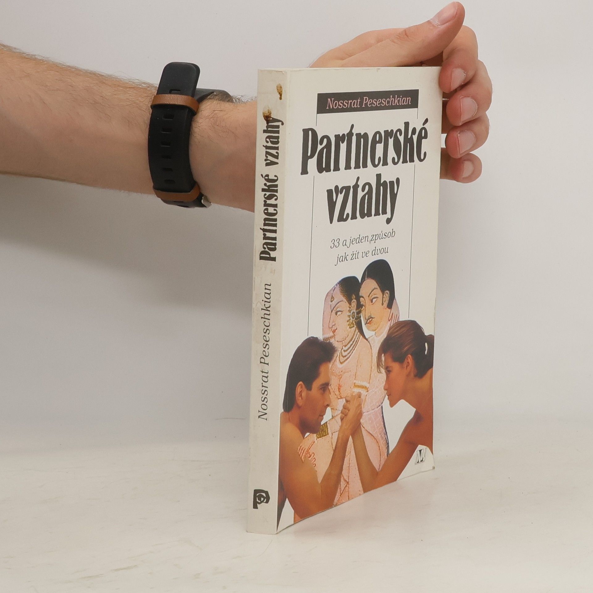 Nossrat Peseschkian Partnerské vztahy : 33 a jeden způsob jak žít ve dvou