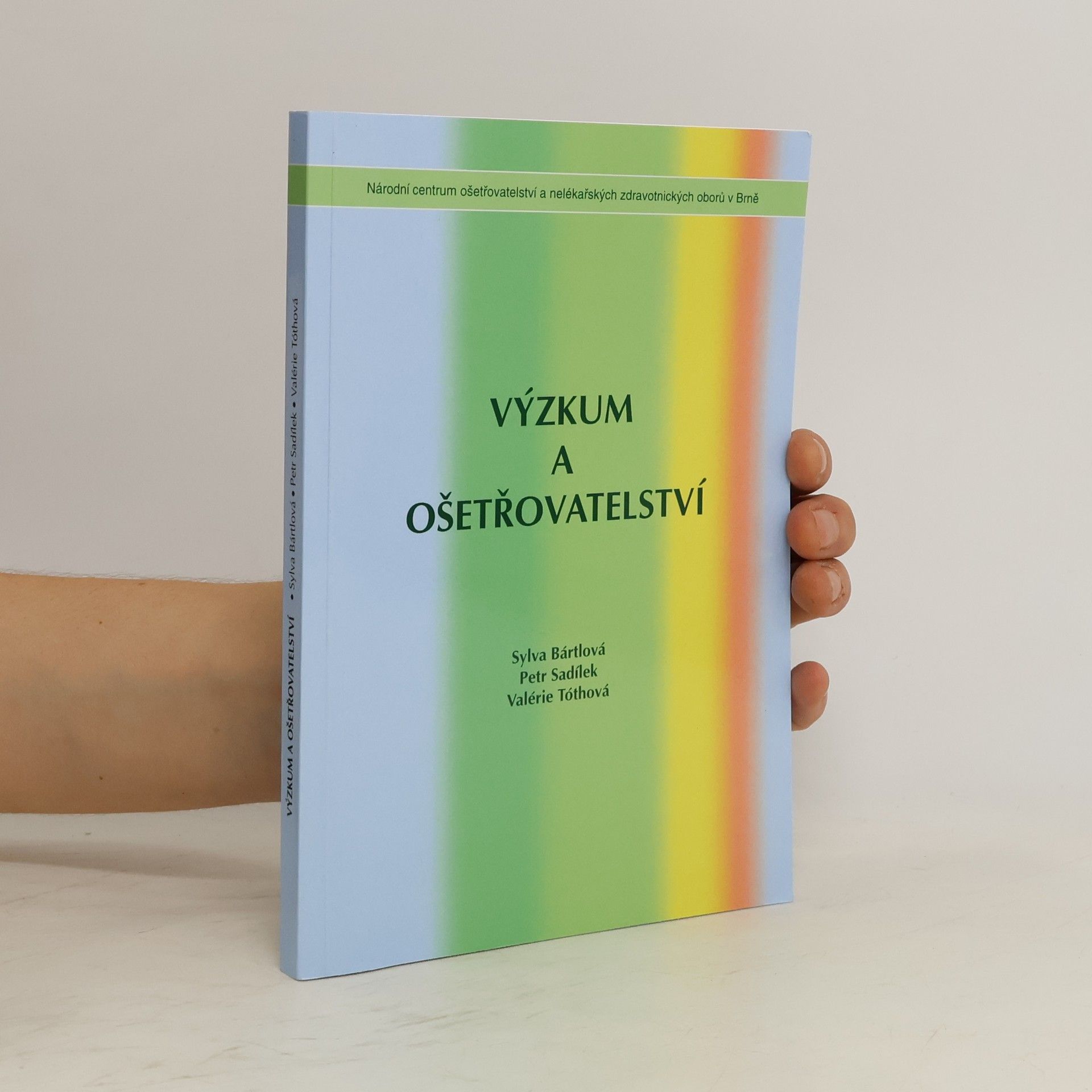 Sylva Bártlová Výzkum a ošetřovatelství