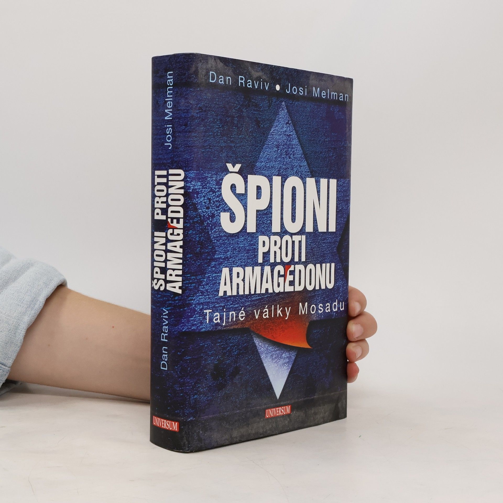 Dan Raviv Špioni proti Armagedonu - Tajné války Mosadu