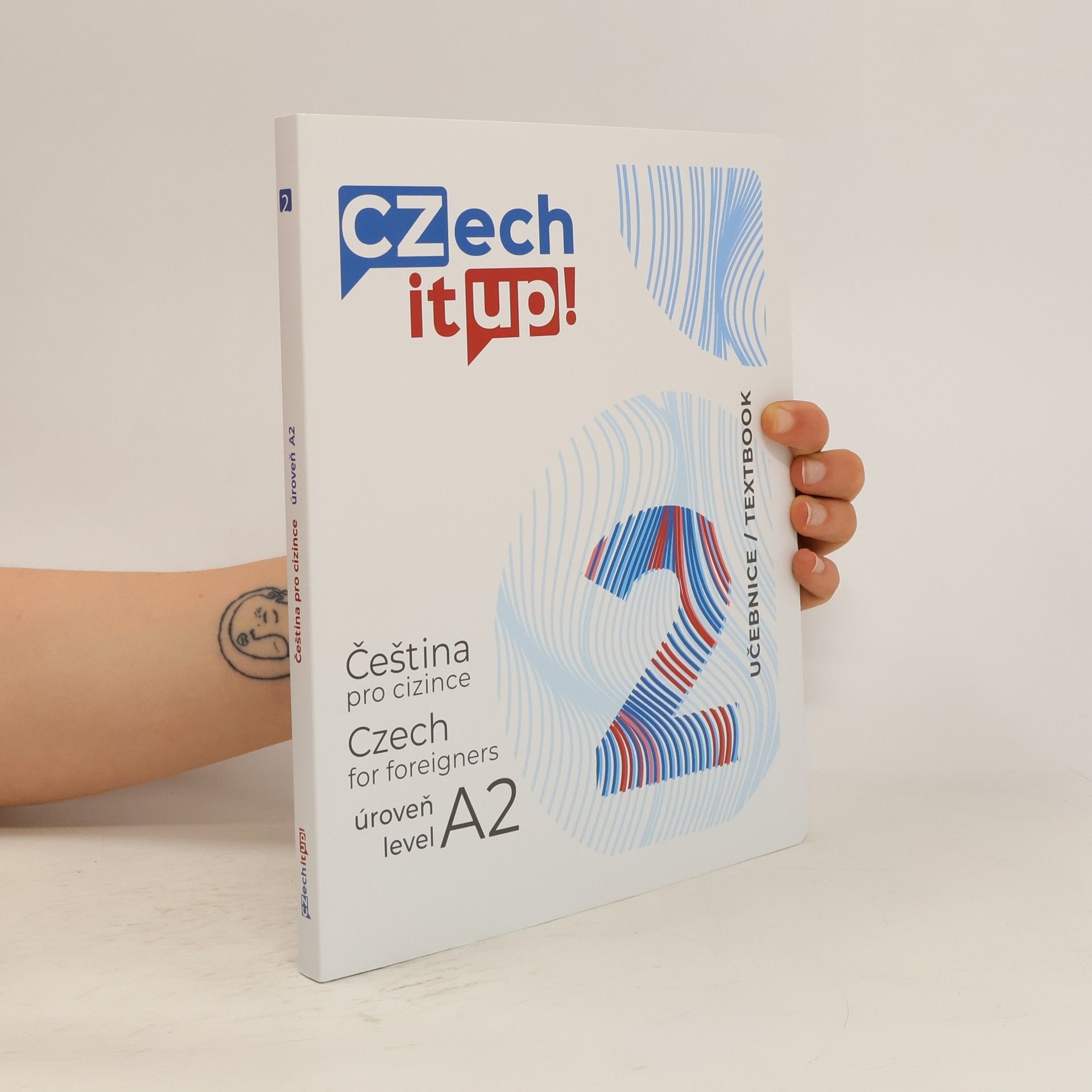 Tereza Švarcová Czech it UP! 2 : čeština pro cizince : úroveň A2 : učebnice