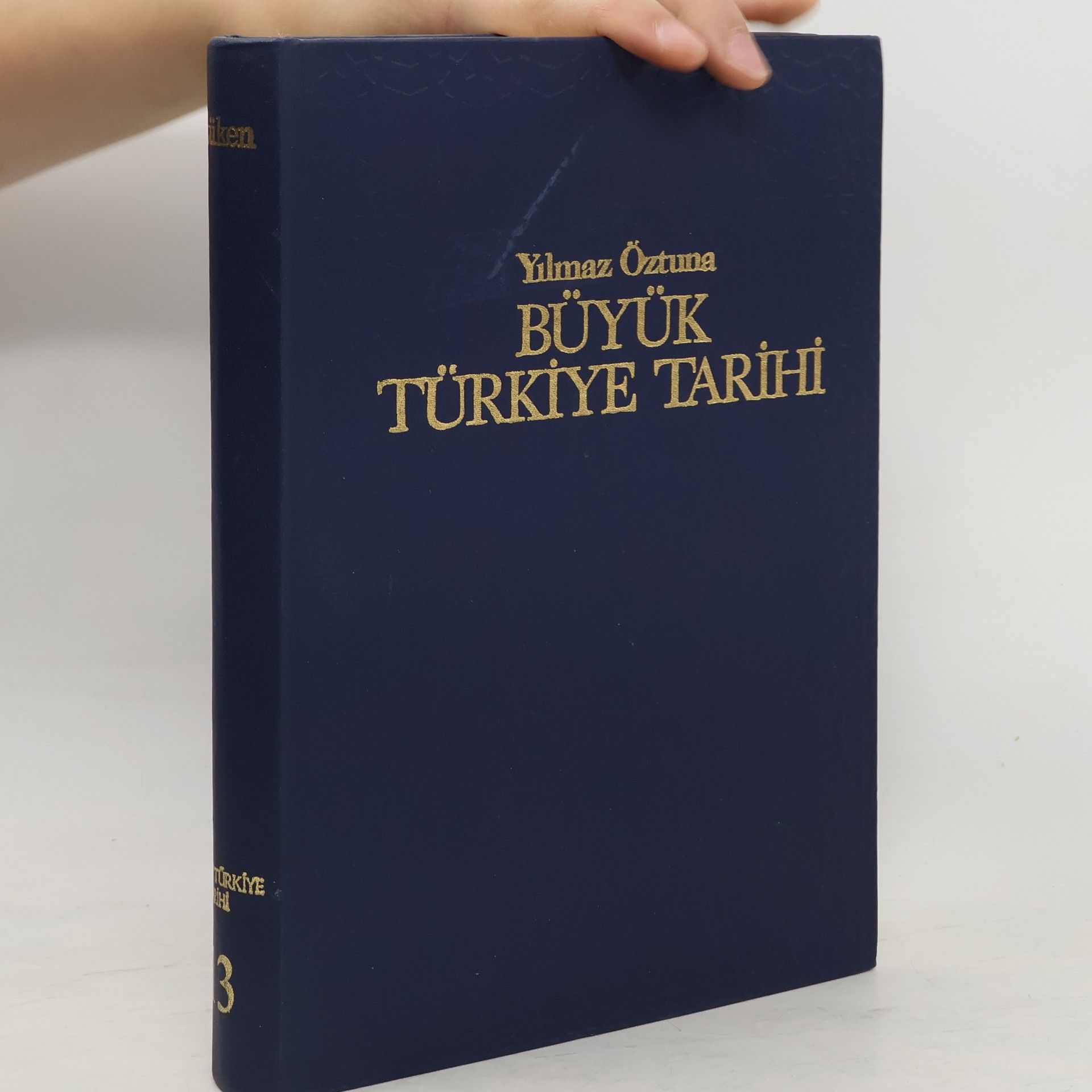 Yılmaz Öztuna  Başlangıcından zamanımıza kadar büyük Türkiye tarihi