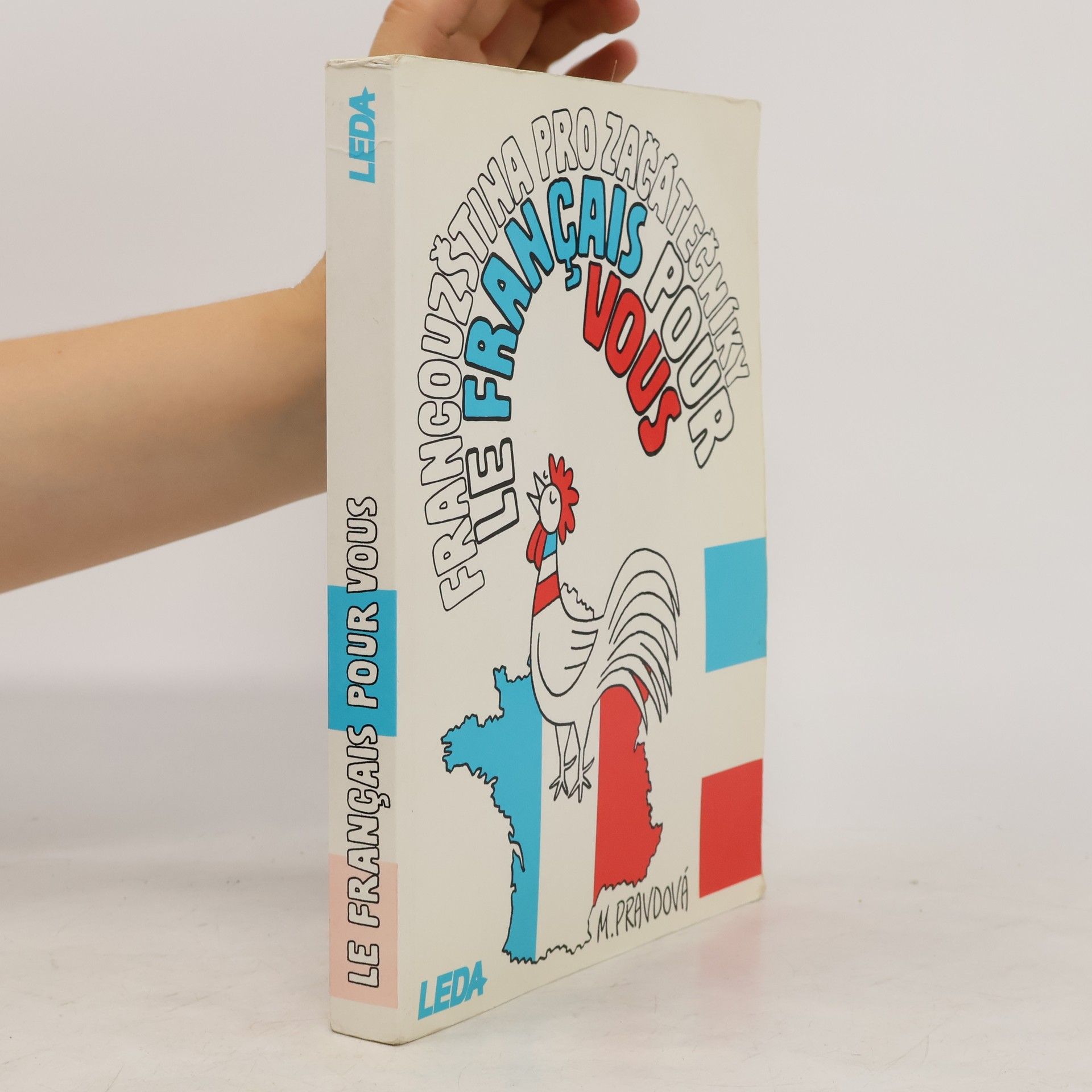 Marie Pravdová Francouzština pro začátečníky. Le français pour vous