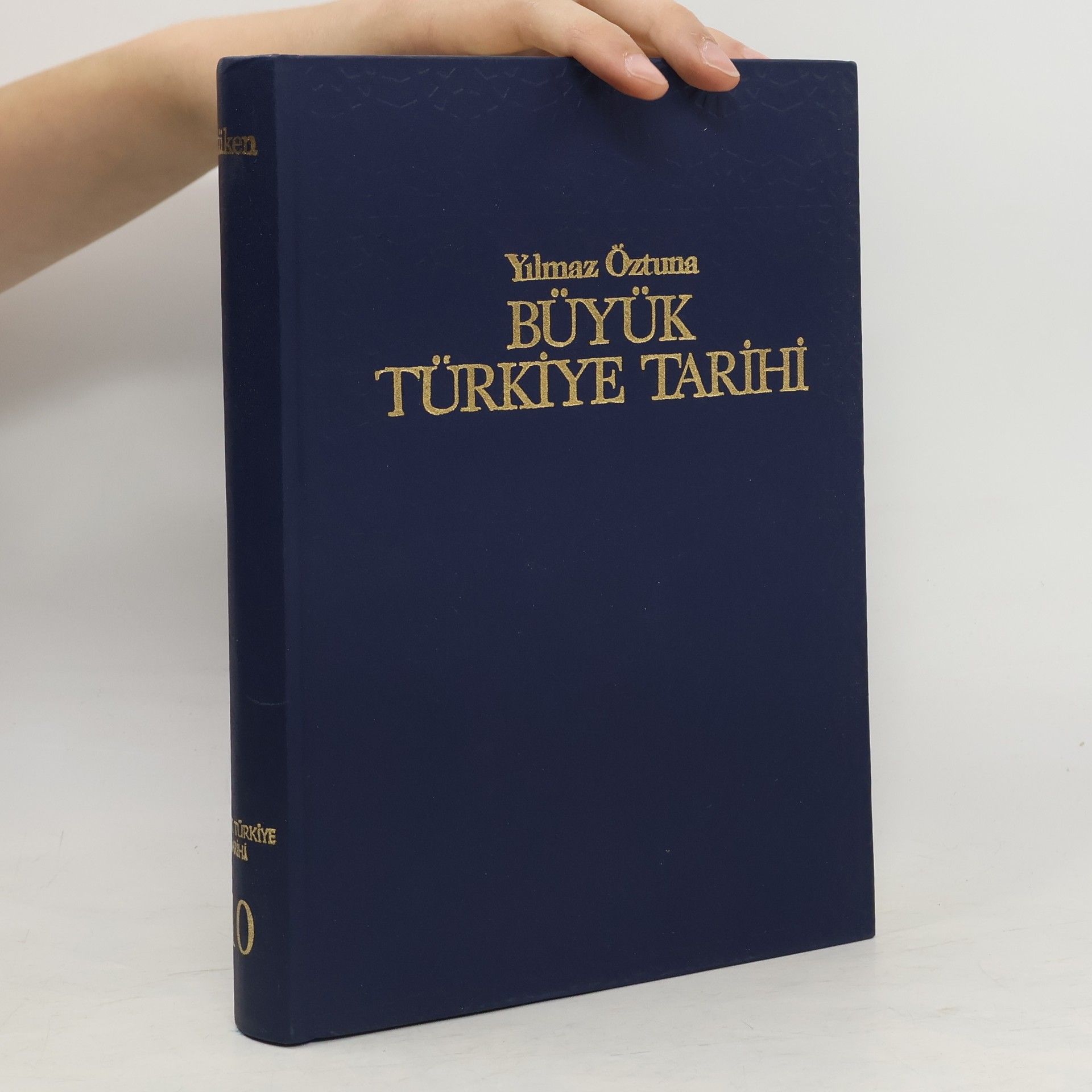 Yılmaz Öztuna  Büyük Türkiye Tarihi 10