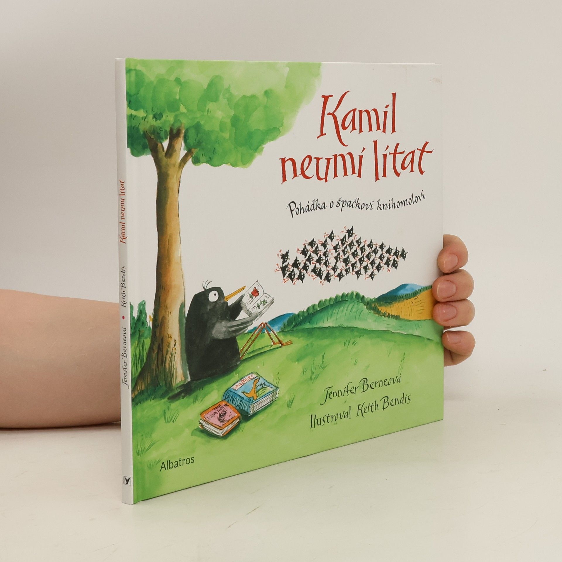 Kateřina Závadová Kamil neumí lítat : pohádka o špačkovi knihomolovi