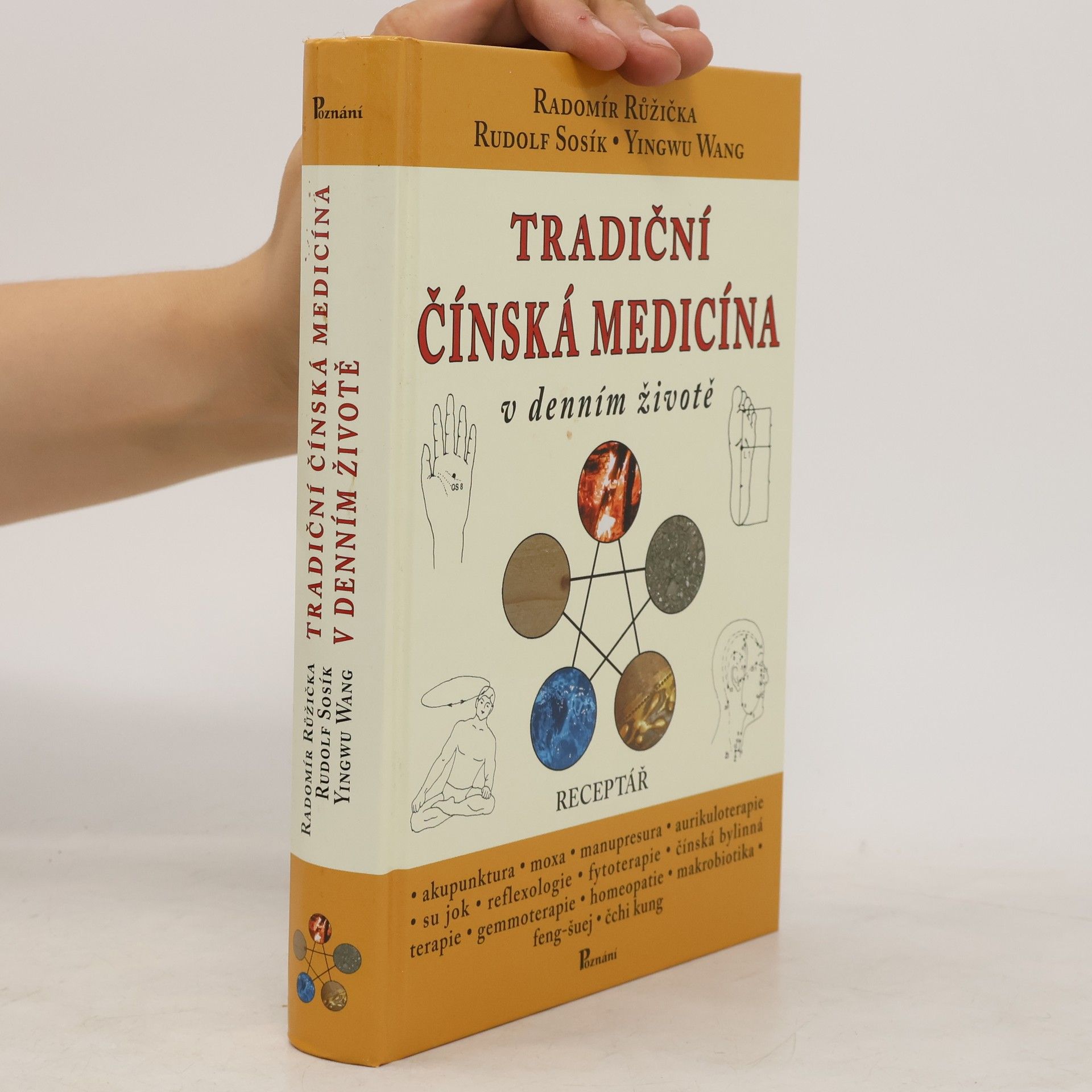 Radomír Růžička Tradiční čínská medicína v denním životě