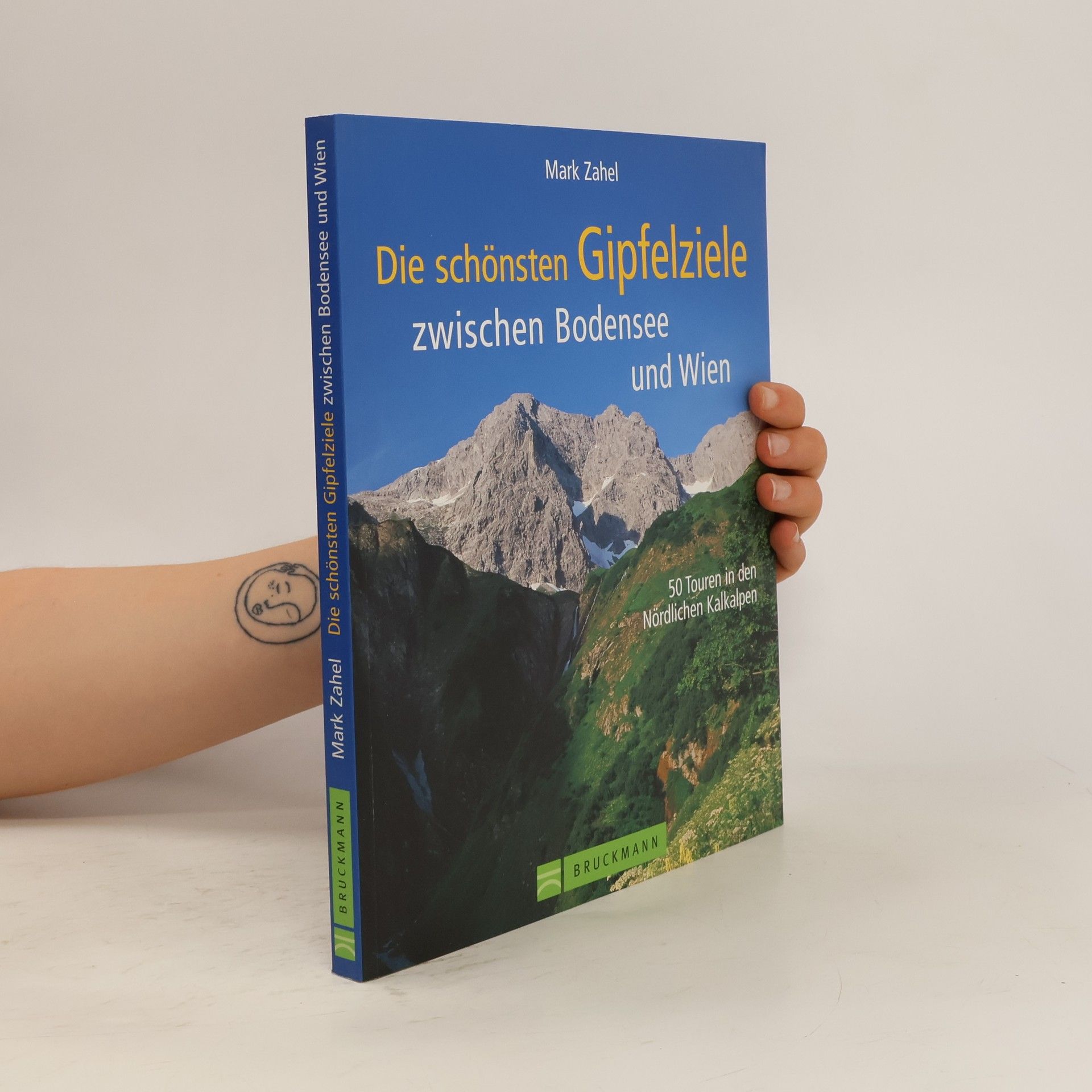 Mark Zahel Die schönsten Gipfelziele zwischen Bodensee und Wien